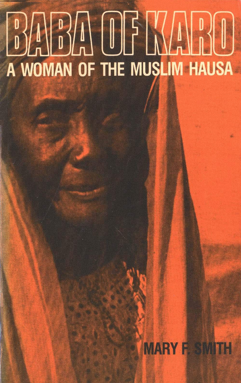 Baba Of Karo: A Woman Of The Muslim Hausa,Used