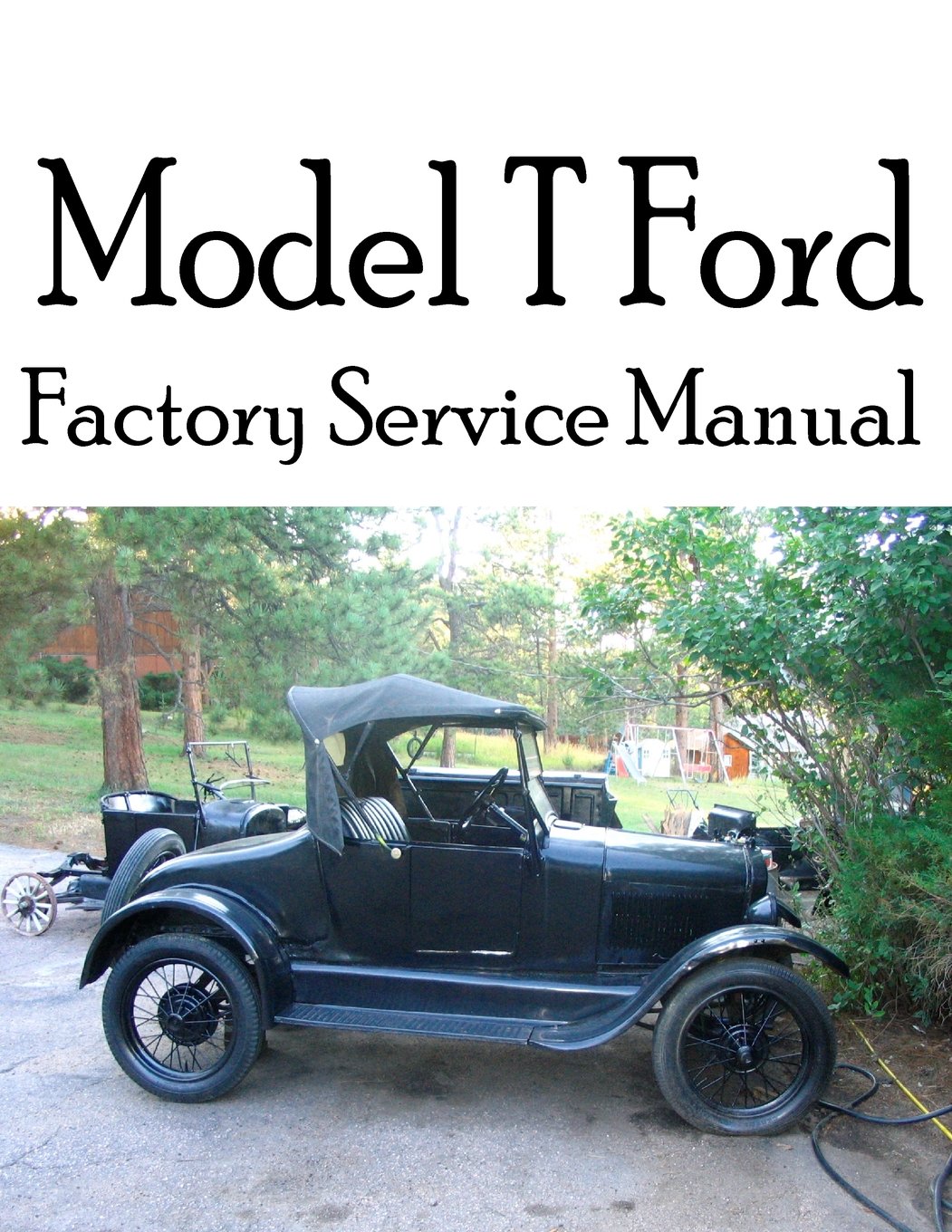 Model T Ford Factory Service Manual: Complete illustrated instructions for all operations,Used