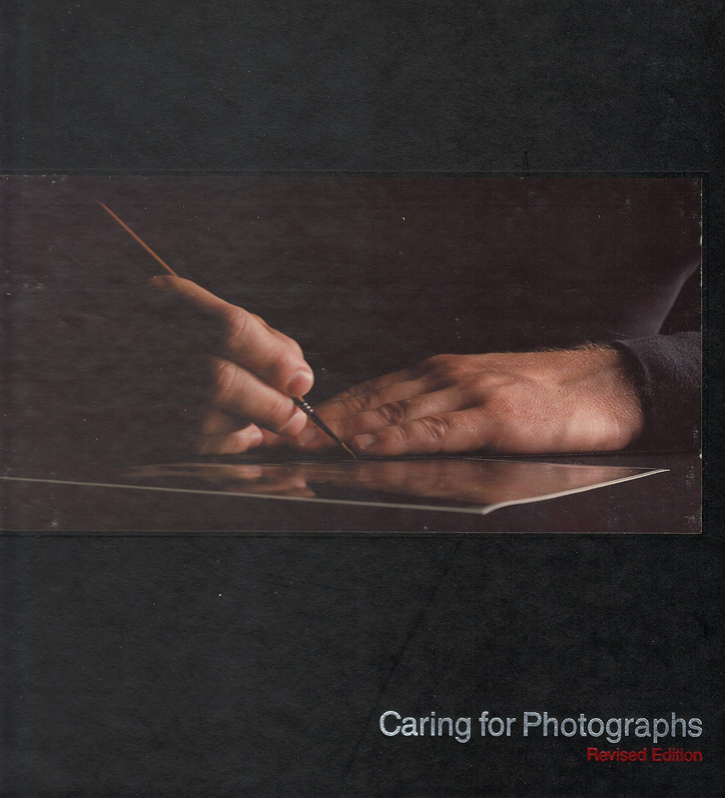 Caring For Photographs: Preserving Photographys, Old And New,New