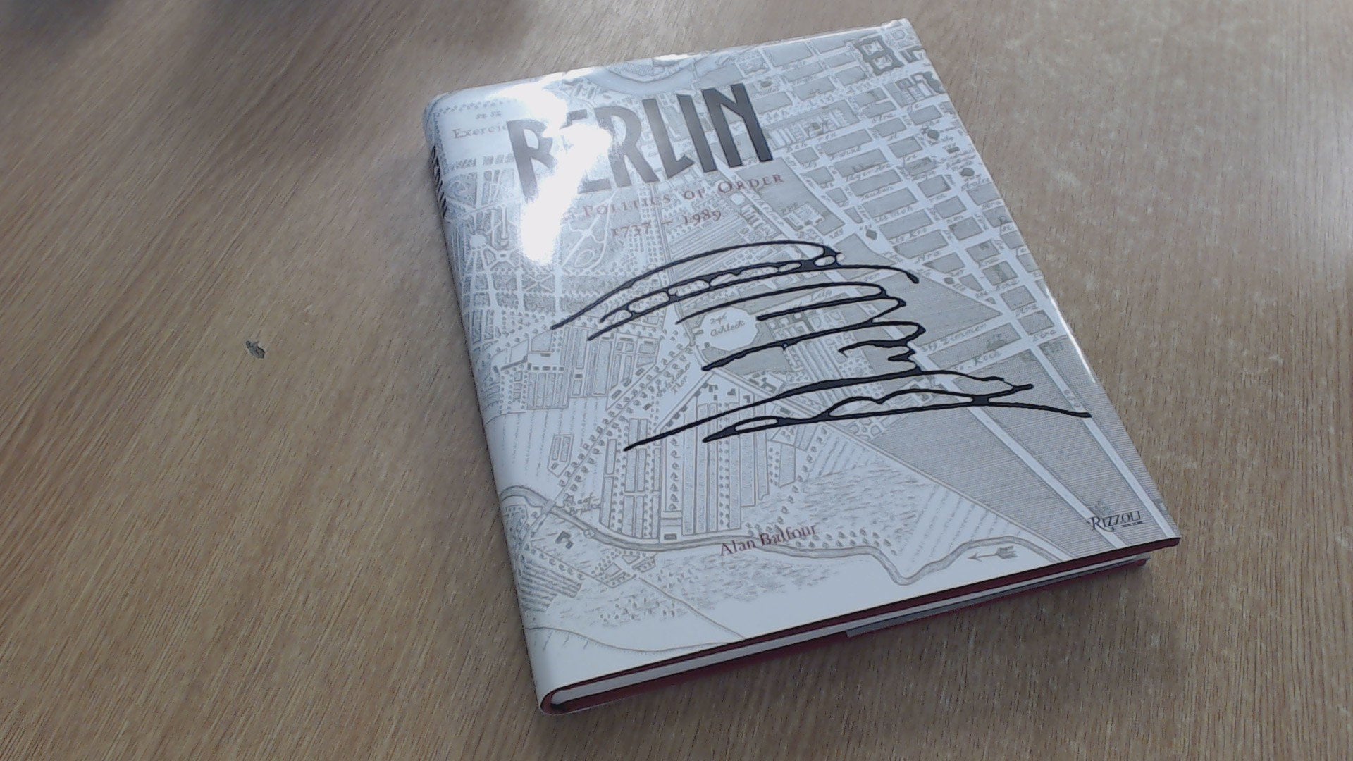 Berlin the Politics of Order 1737 1989,Used