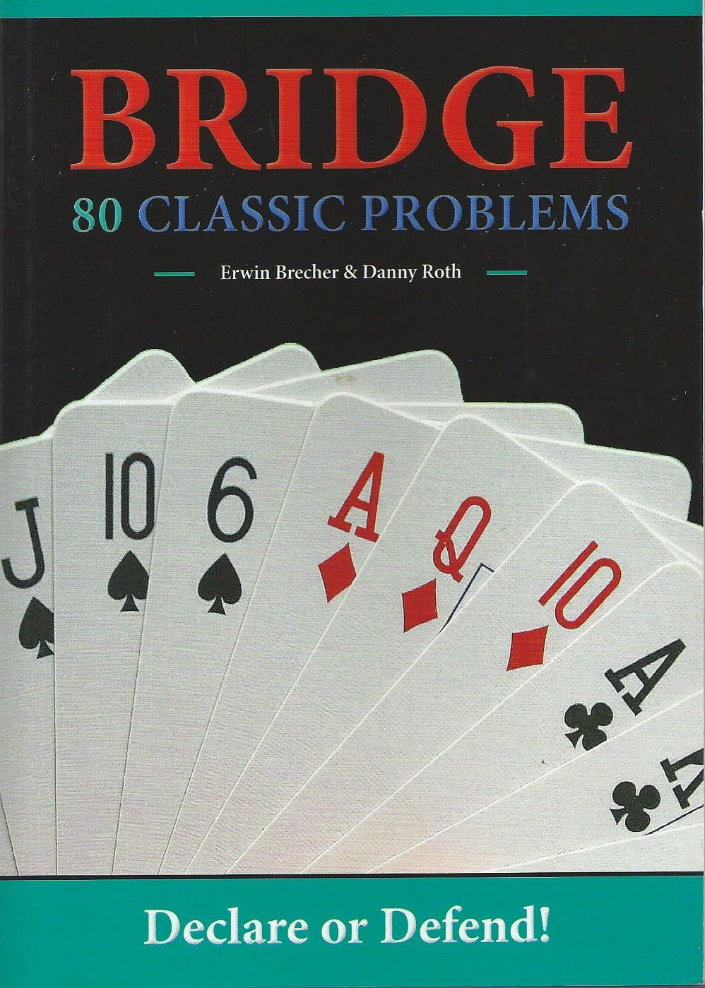 Bridge: 80 Classic Problems: Declare or Defend!,Used