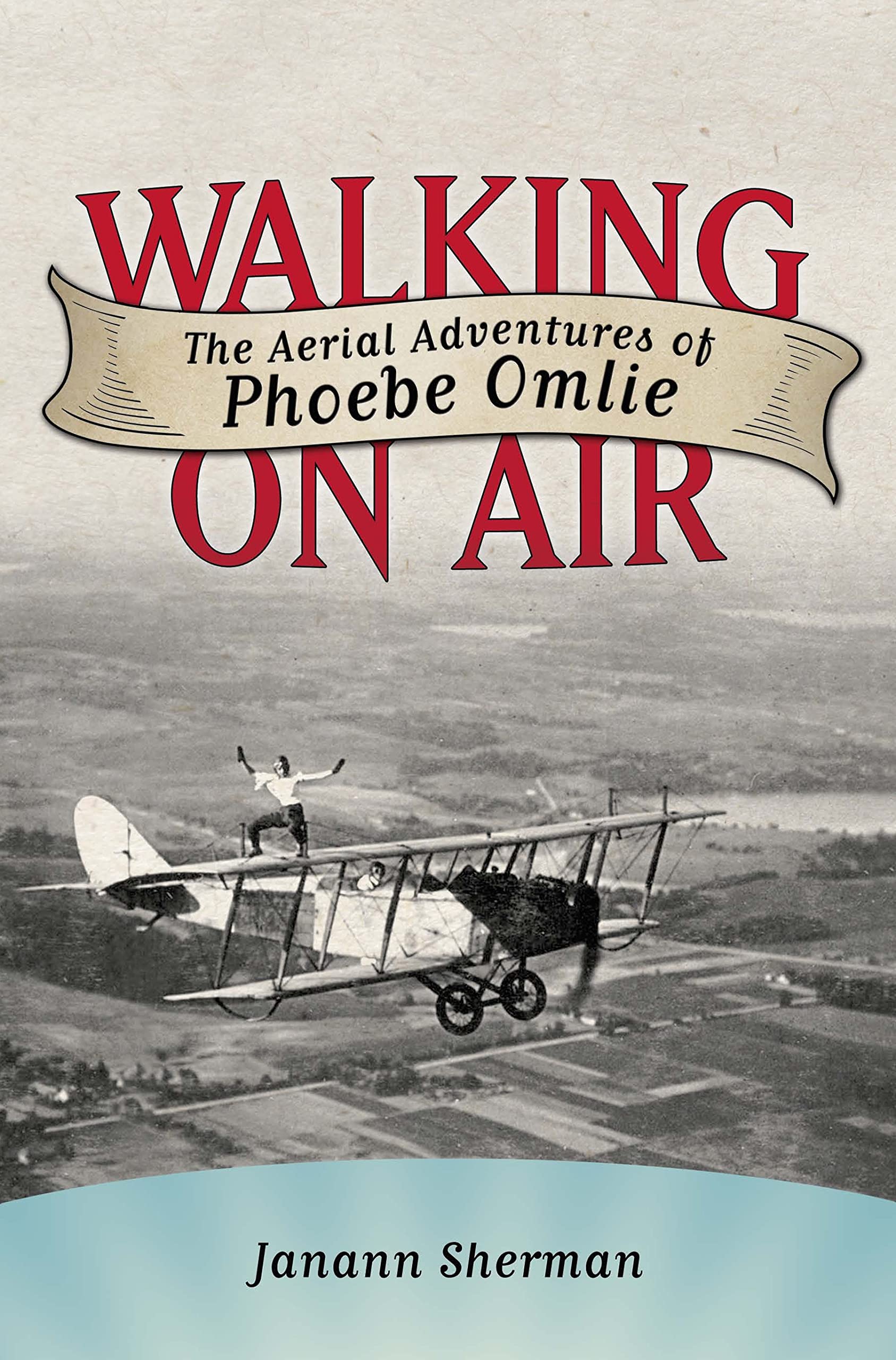 Walking on Air: The Aerial Adventures of Phoebe Omlie (Willie Morris Books in Memoir and Biography),Used