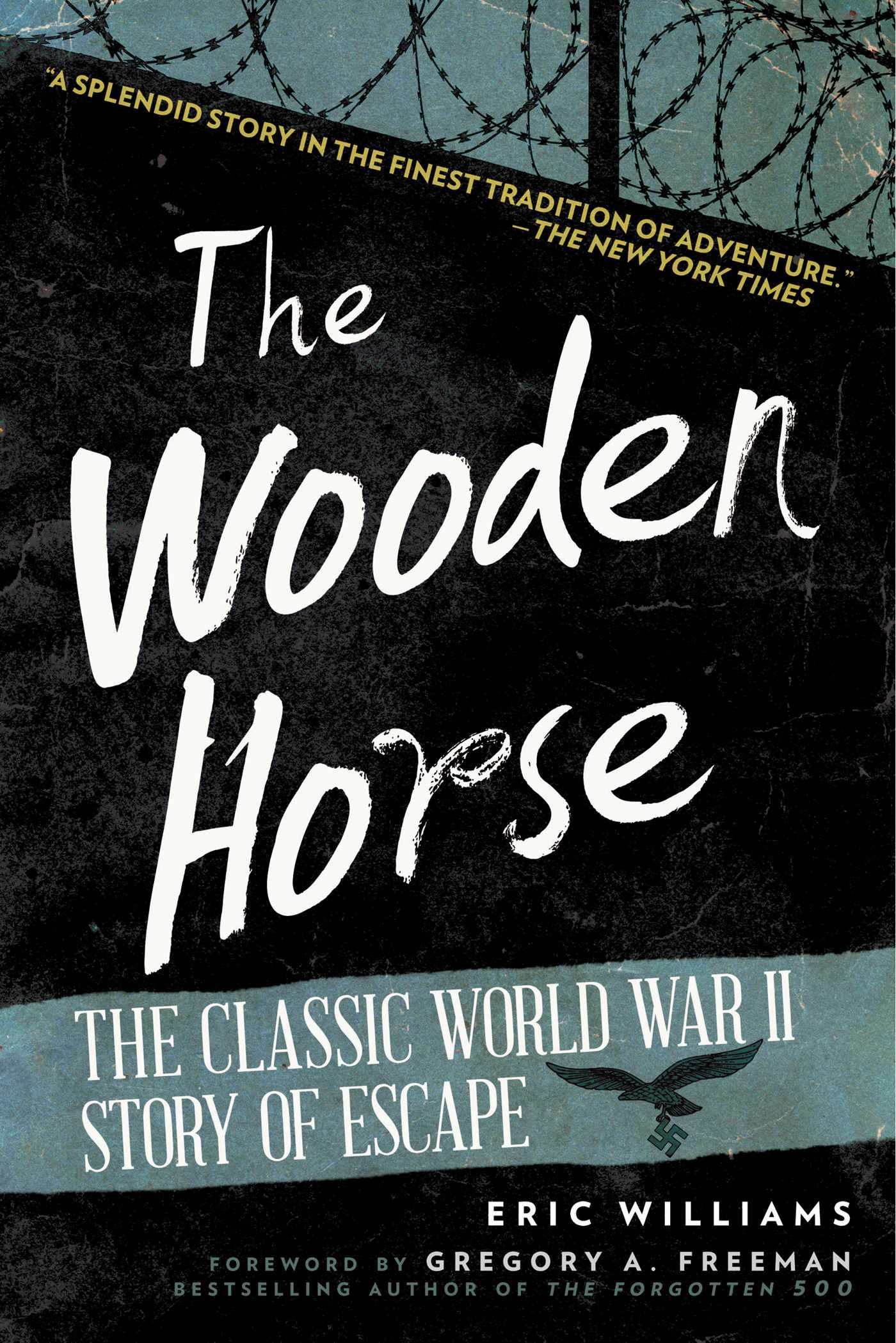 The Wooden Horse: The Classic World War Ii Story Of Escape