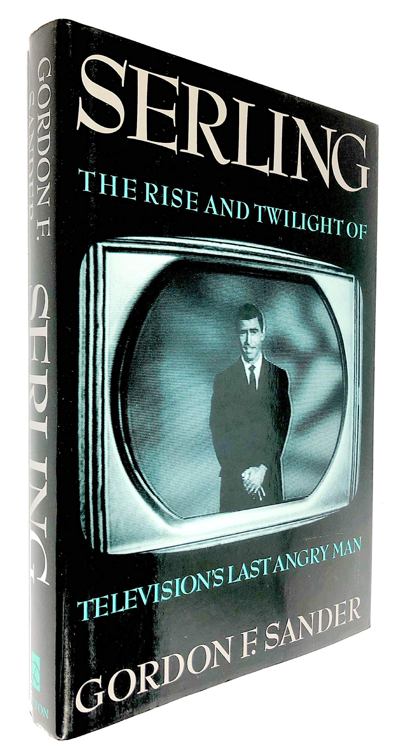 Serling: The Rise and Twilight of Television's Last Angry Man (1st Edition),Used