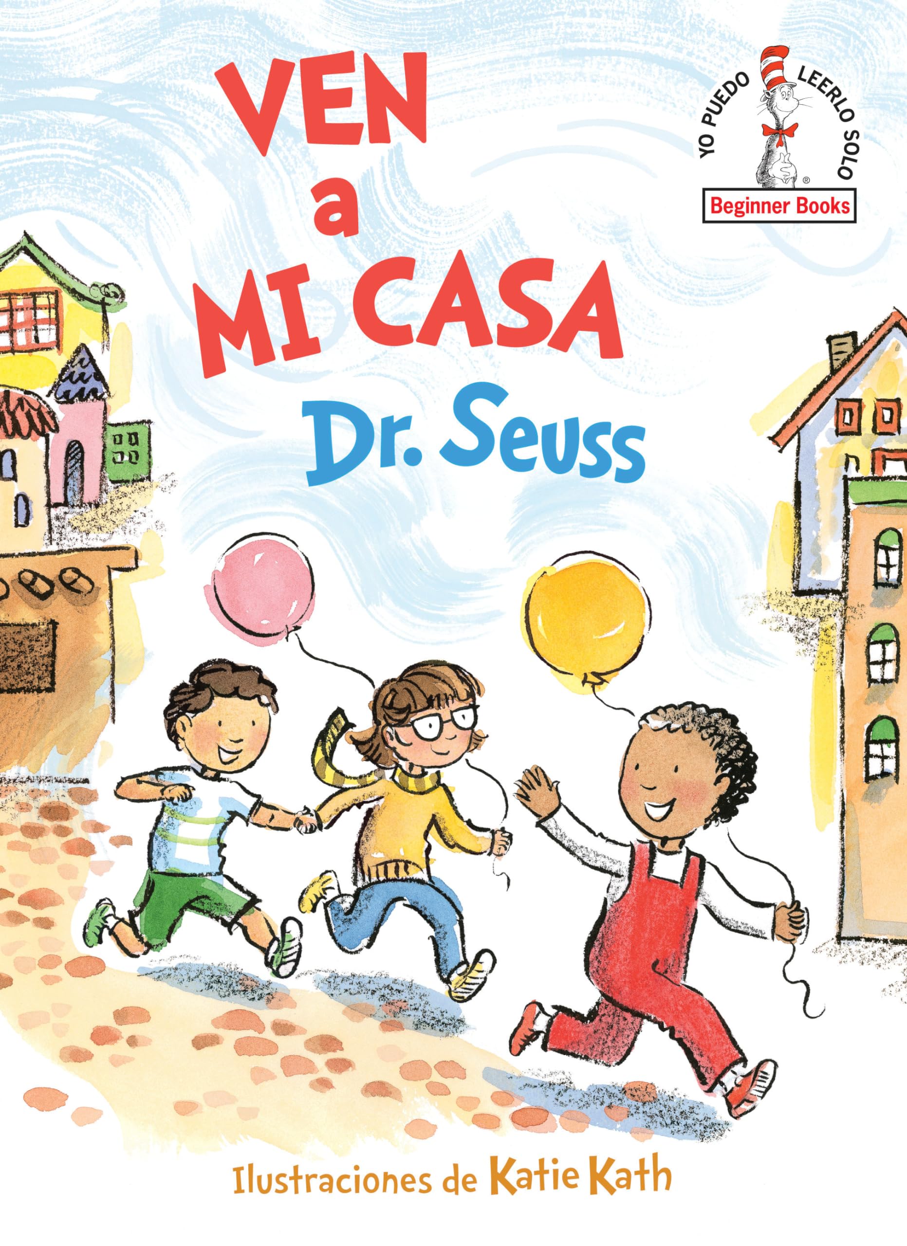 Ven A Mi Casa (Come Over To My House Spanish Edition) (Beginner Books)