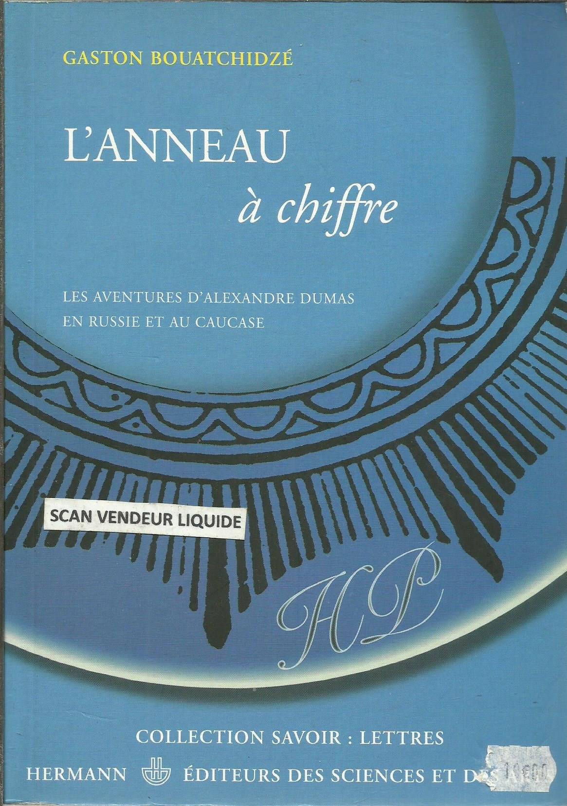 L'anneau chiffre: Les aventures d'Alexandre Dumas en Russie et au Caucase,Used