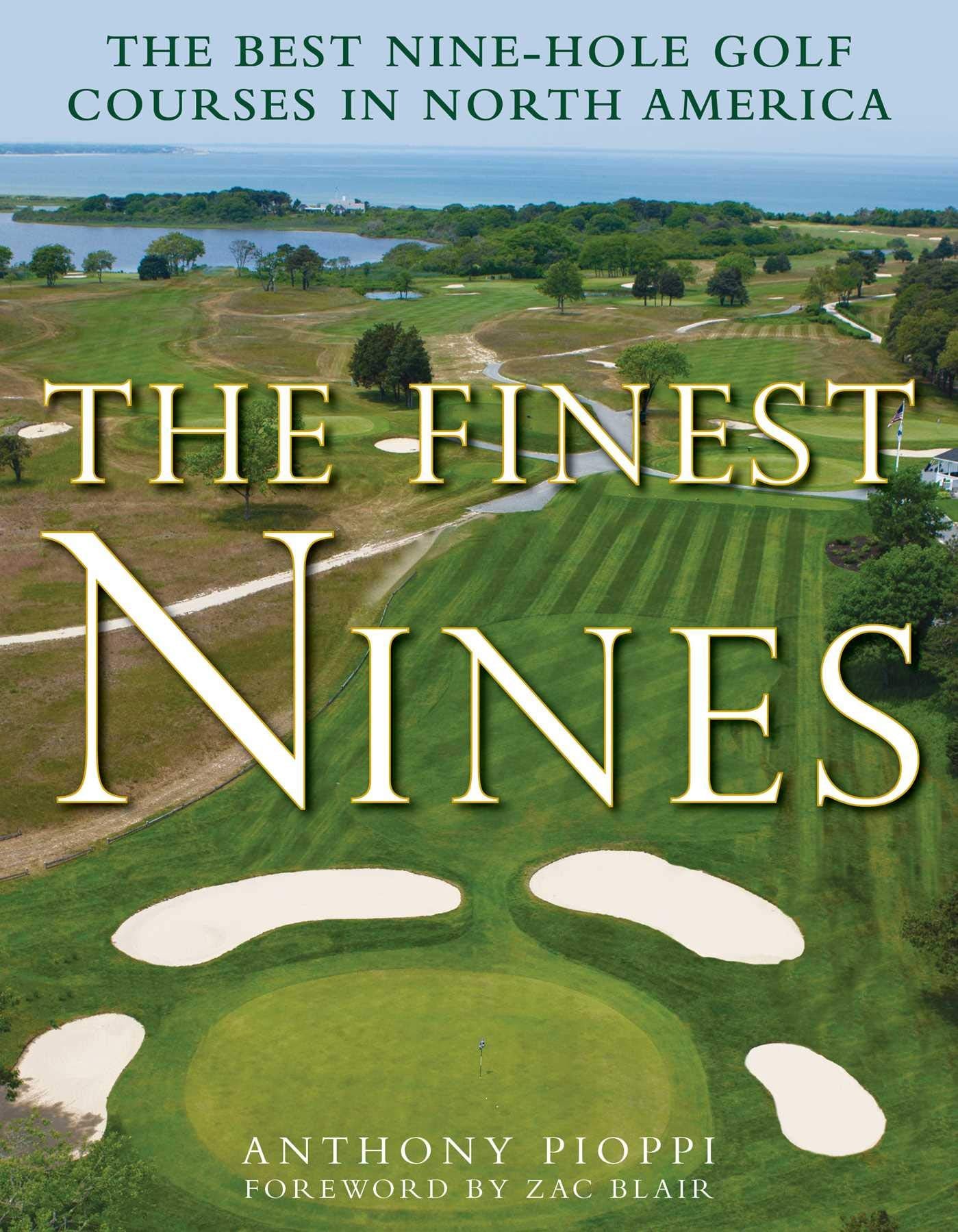 Finest Nines: The Best NineHole Golf Courses in North America,Used