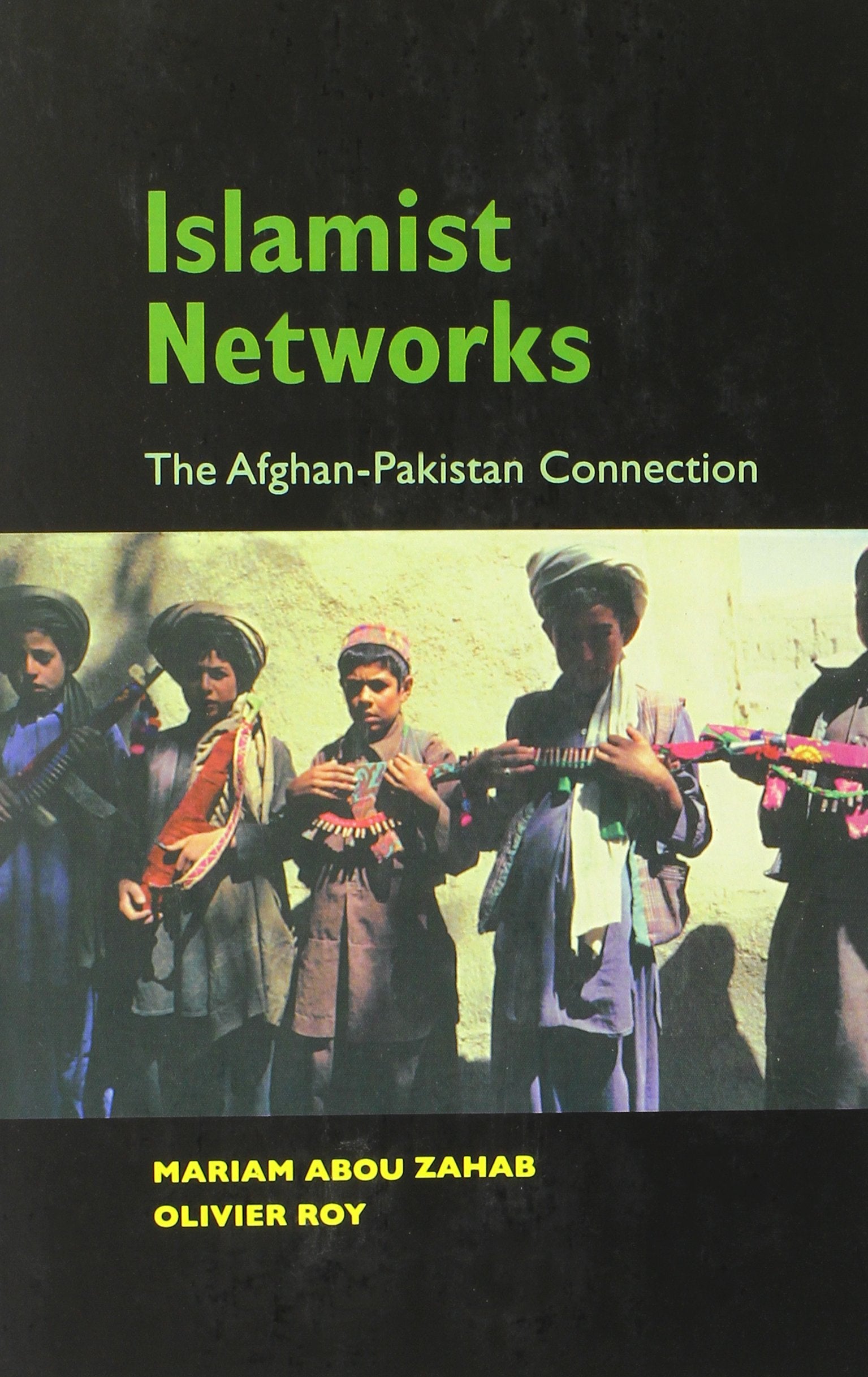 Islamist Networks: The AfghanPakistan Connection (The CERI Series in Comparative Politics and International Studies),Used
