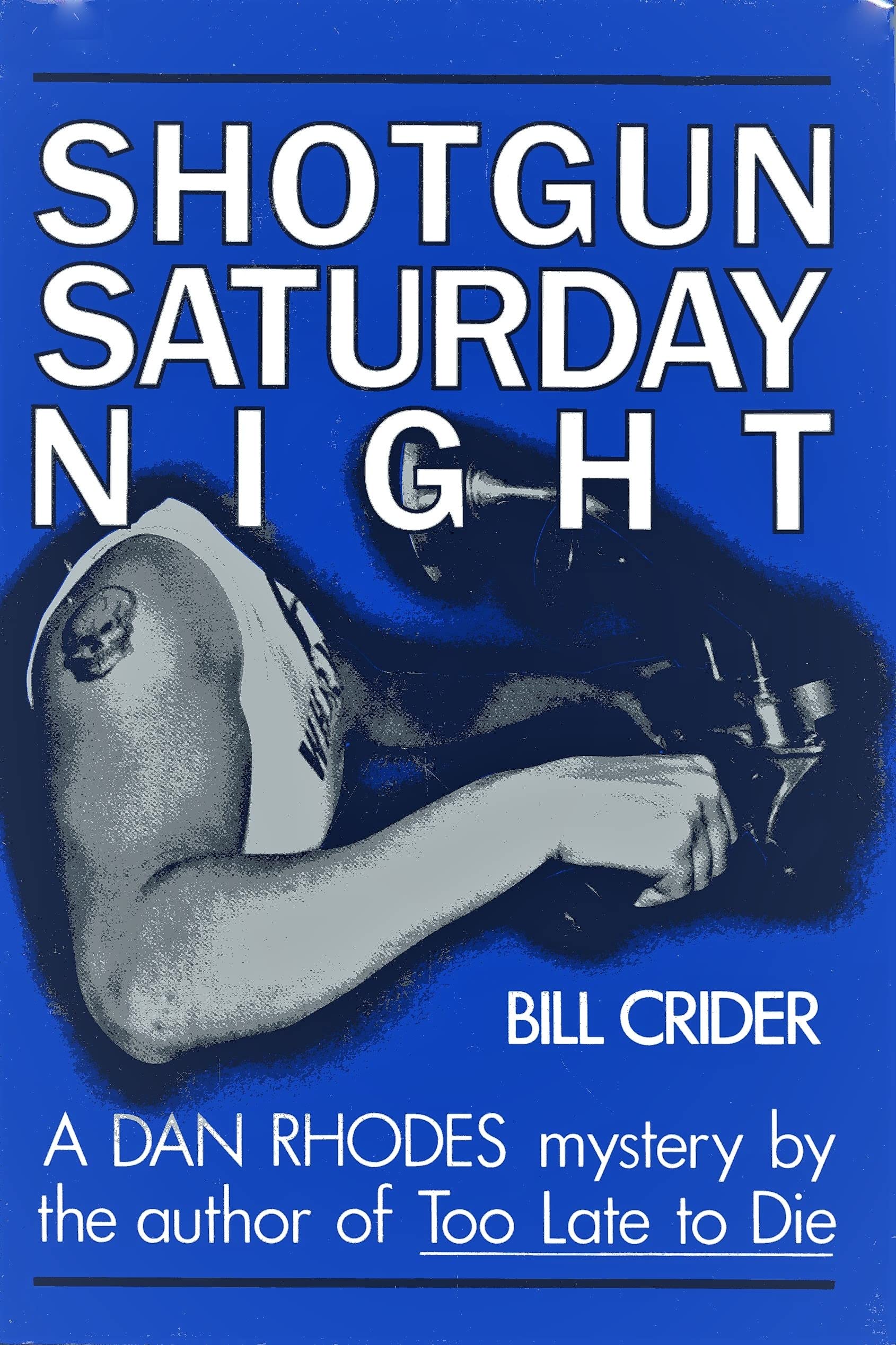 Shotgun Saturday Night (Sheriff Dan Rhodes Mysteries, No. 2),New