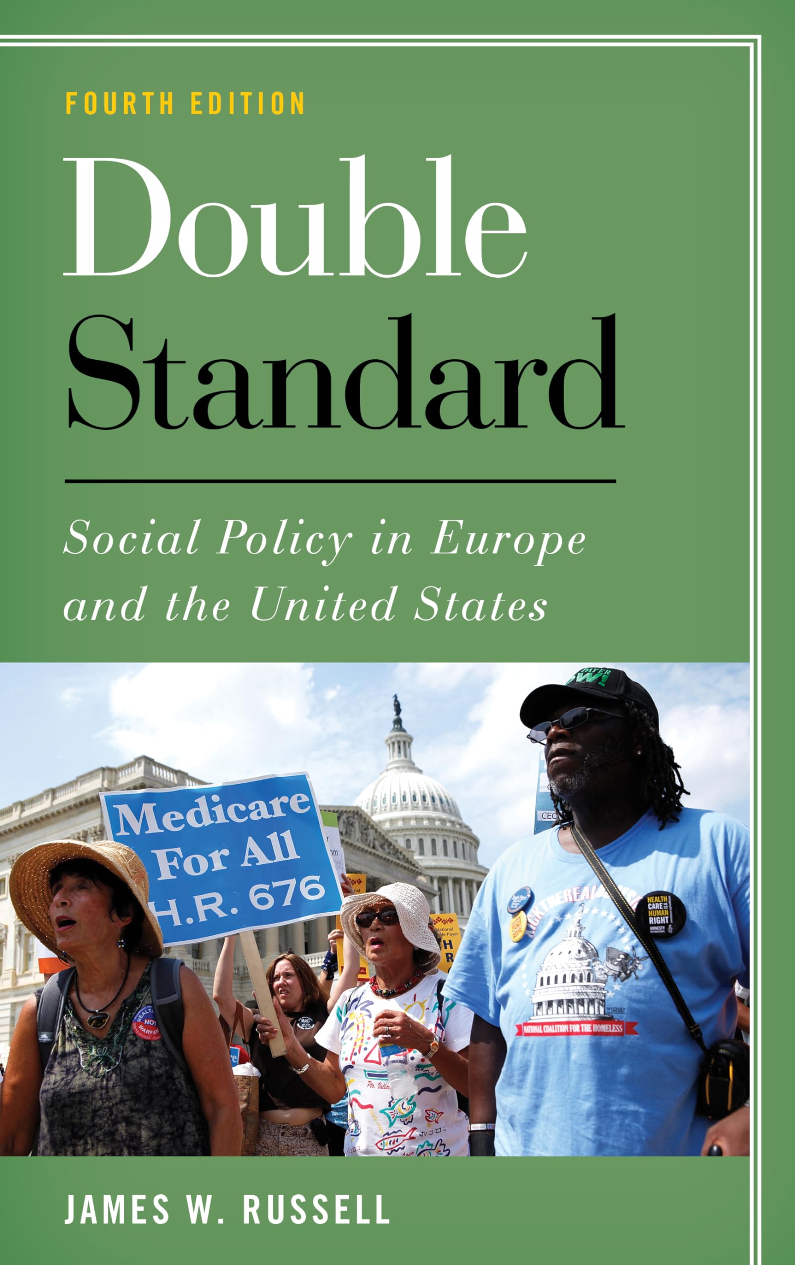 Double Standard: Social Policy in Europe and the United States,New