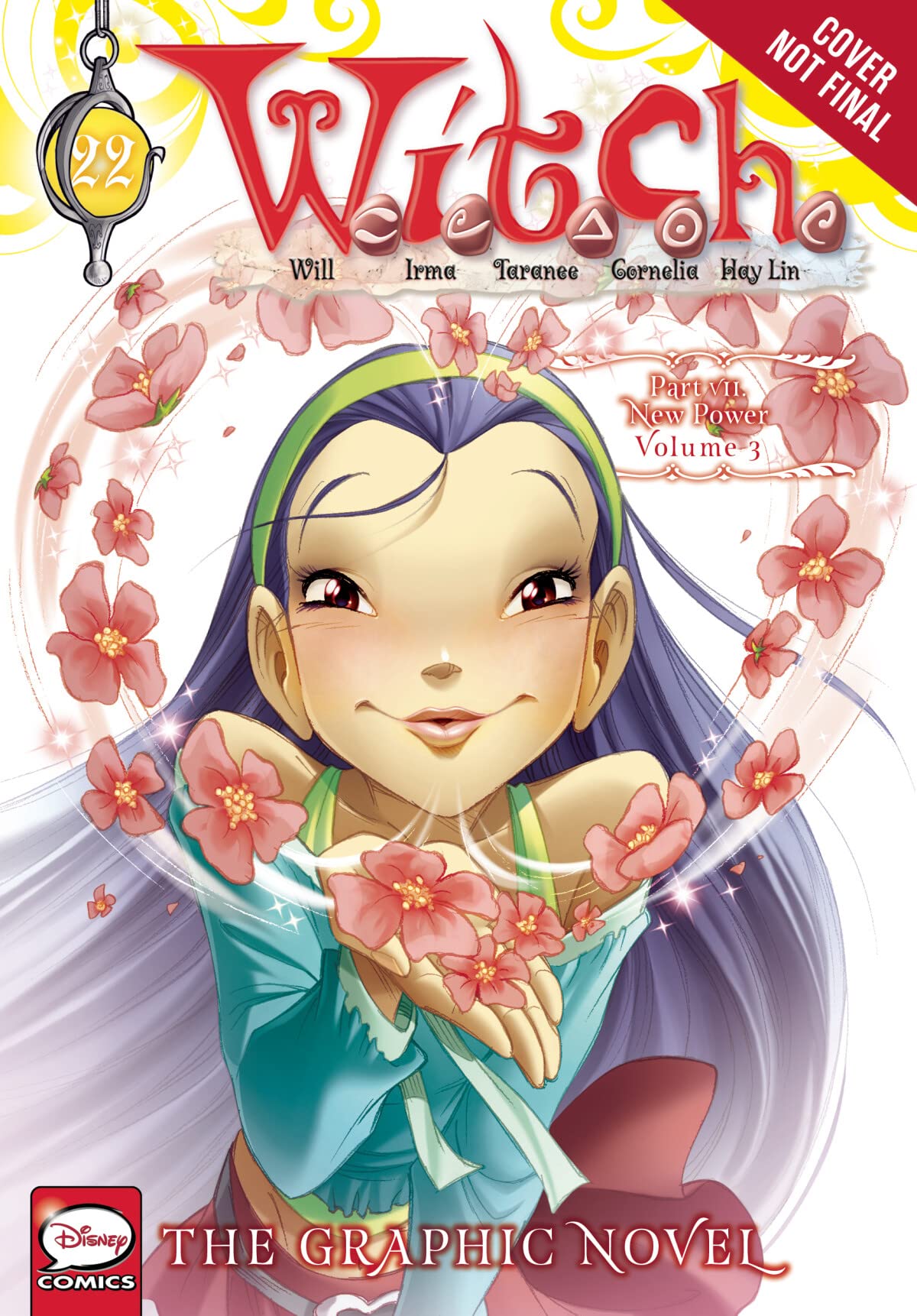 W.I.T.C.H.: The Graphic Novel, Part Vii. New Power, Vol. 3 (W.I.T.C.H.: The Graphic Novel, 22)