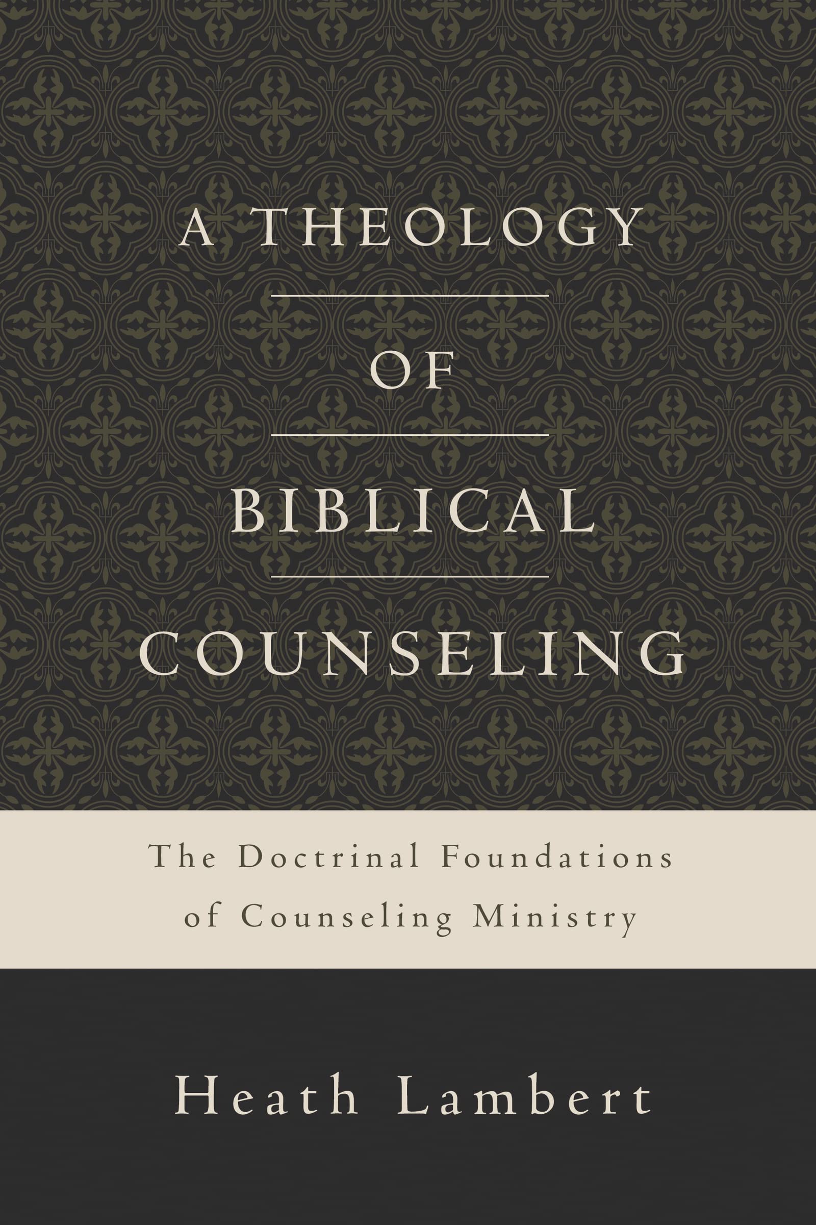 A Theology of Biblical Counseling: The Doctrinal Foundations of Counseling Ministry,Used