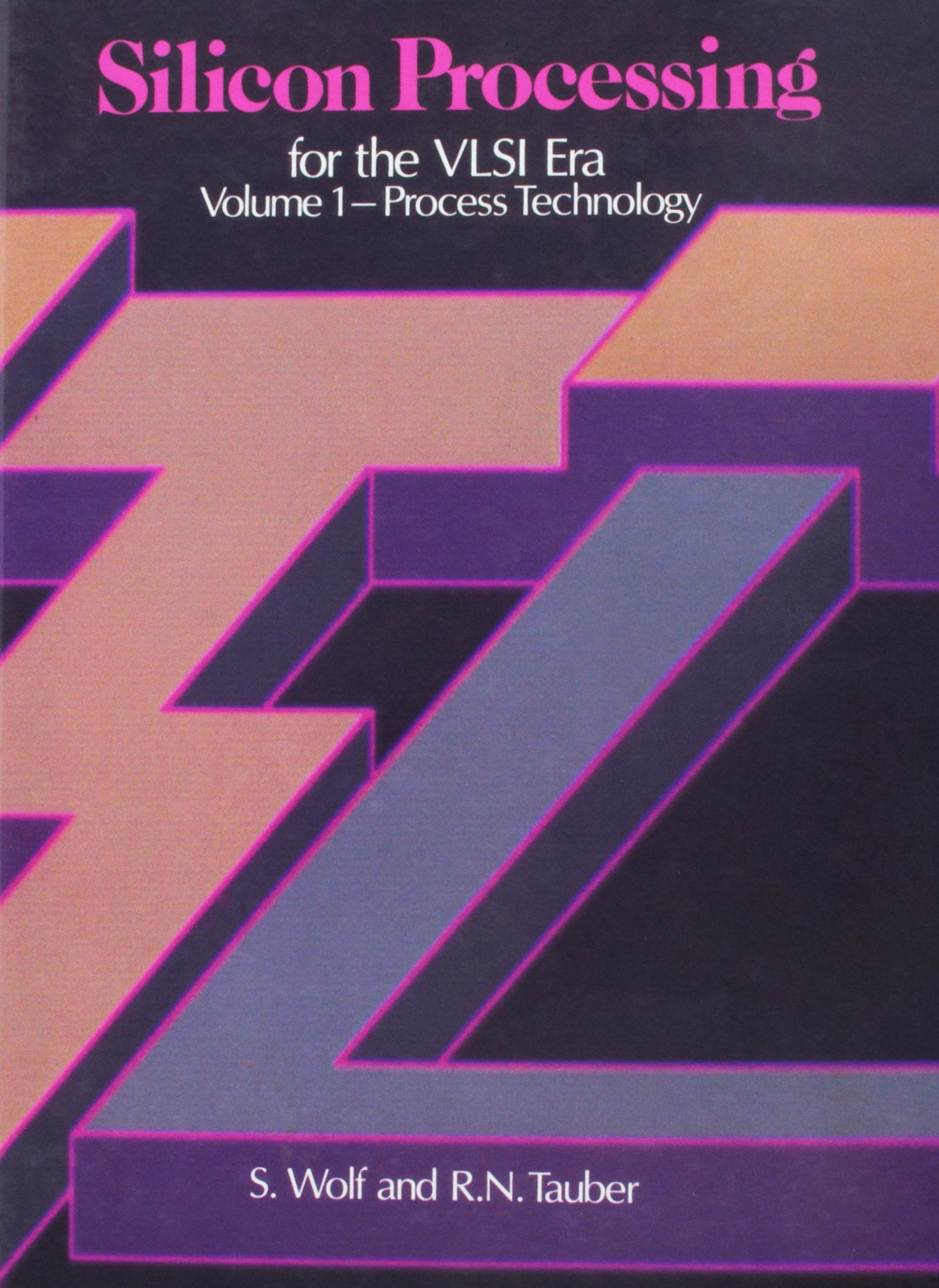 Silicon Processing For The Vlsi Era, Vol. 1: Process Technology