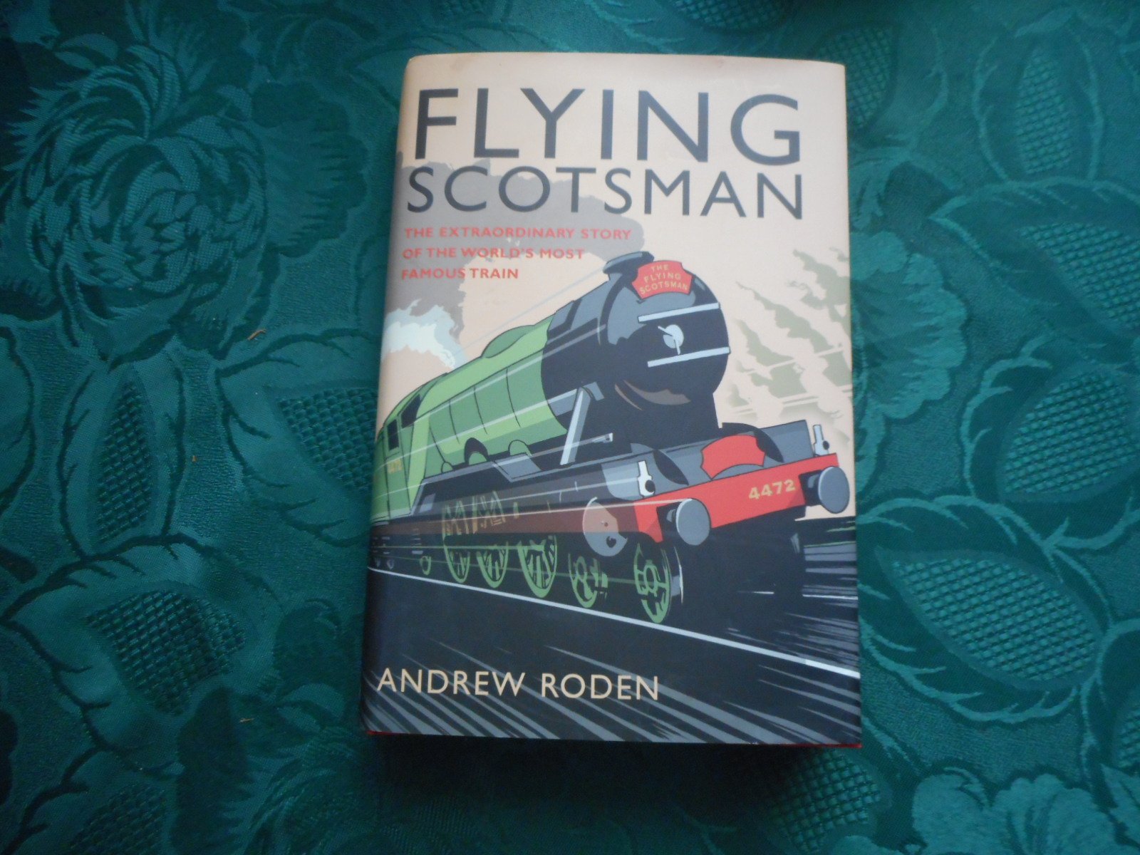 Flying Scotsman: The Extraordinary Story of the World's Most Famous Train,Used