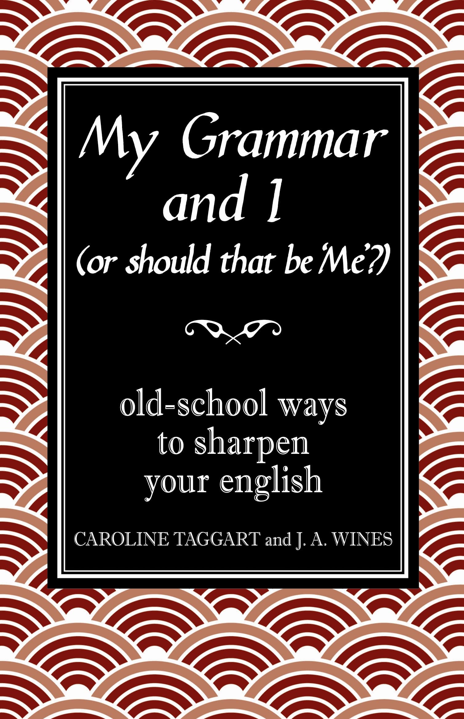 My Grammar and I (Or Should That Be 'Me'?),Used