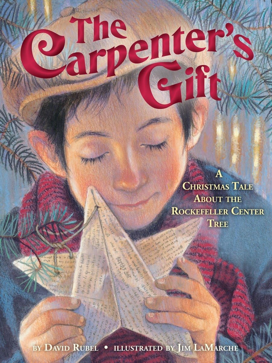 The Carpenter's Gift: A Christmas Tale about the Rockefeller Center Tree,Used