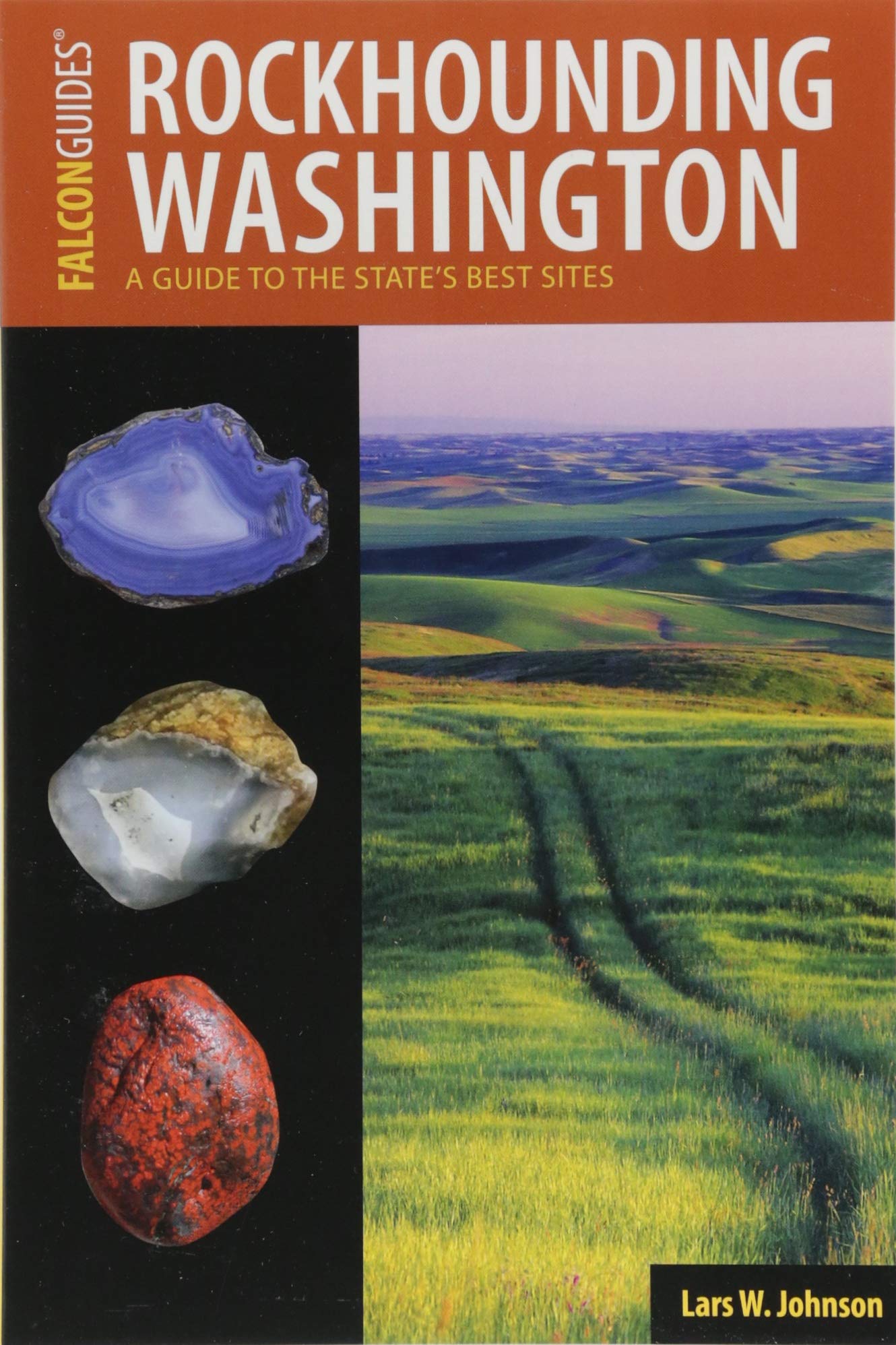Rockhounding Washington: A Guide to the State's Best Sites (Rockhounding Series),New