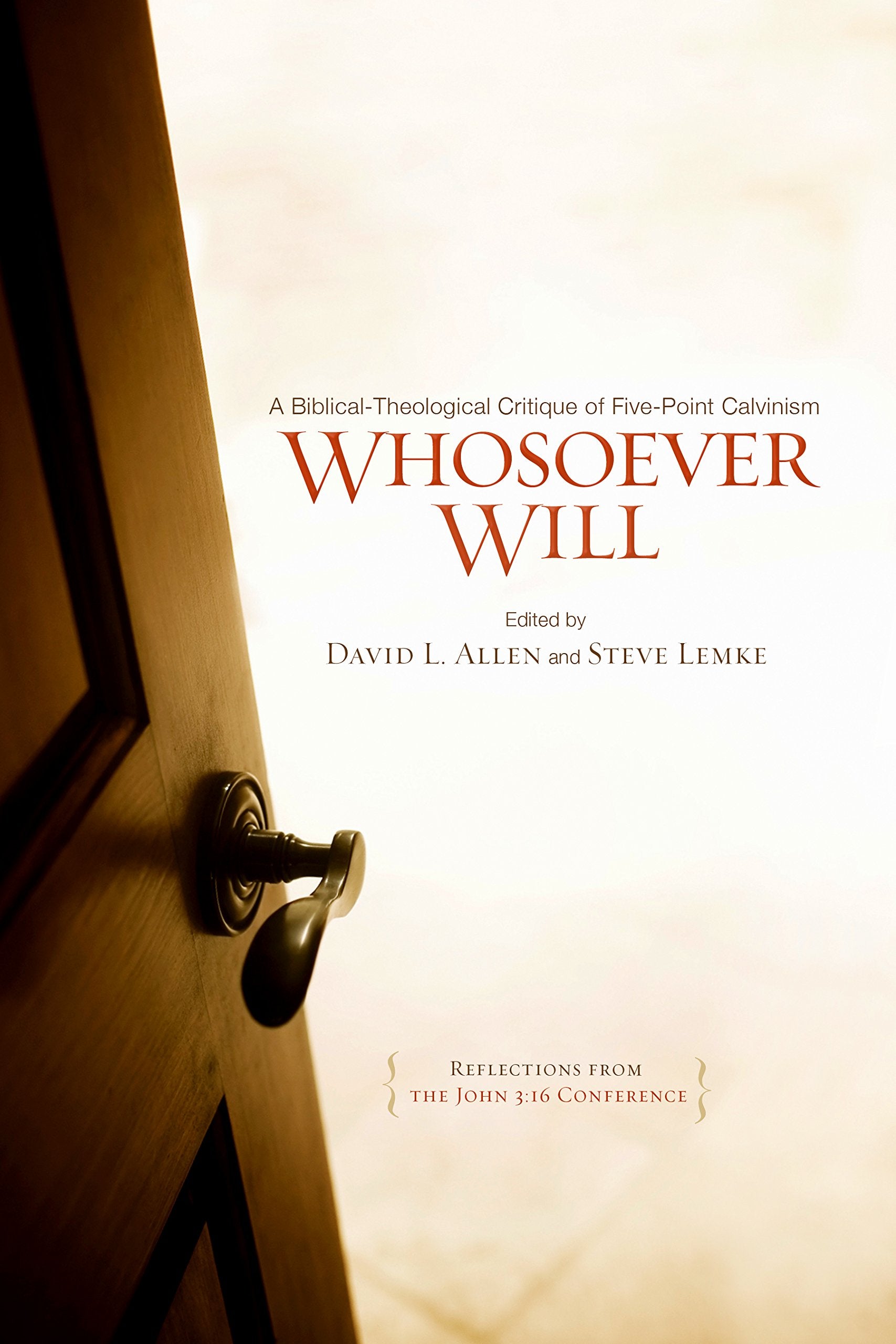 Whosoever Will: A Biblicaltheological Critique Of Fivepoint Calvinism,Used