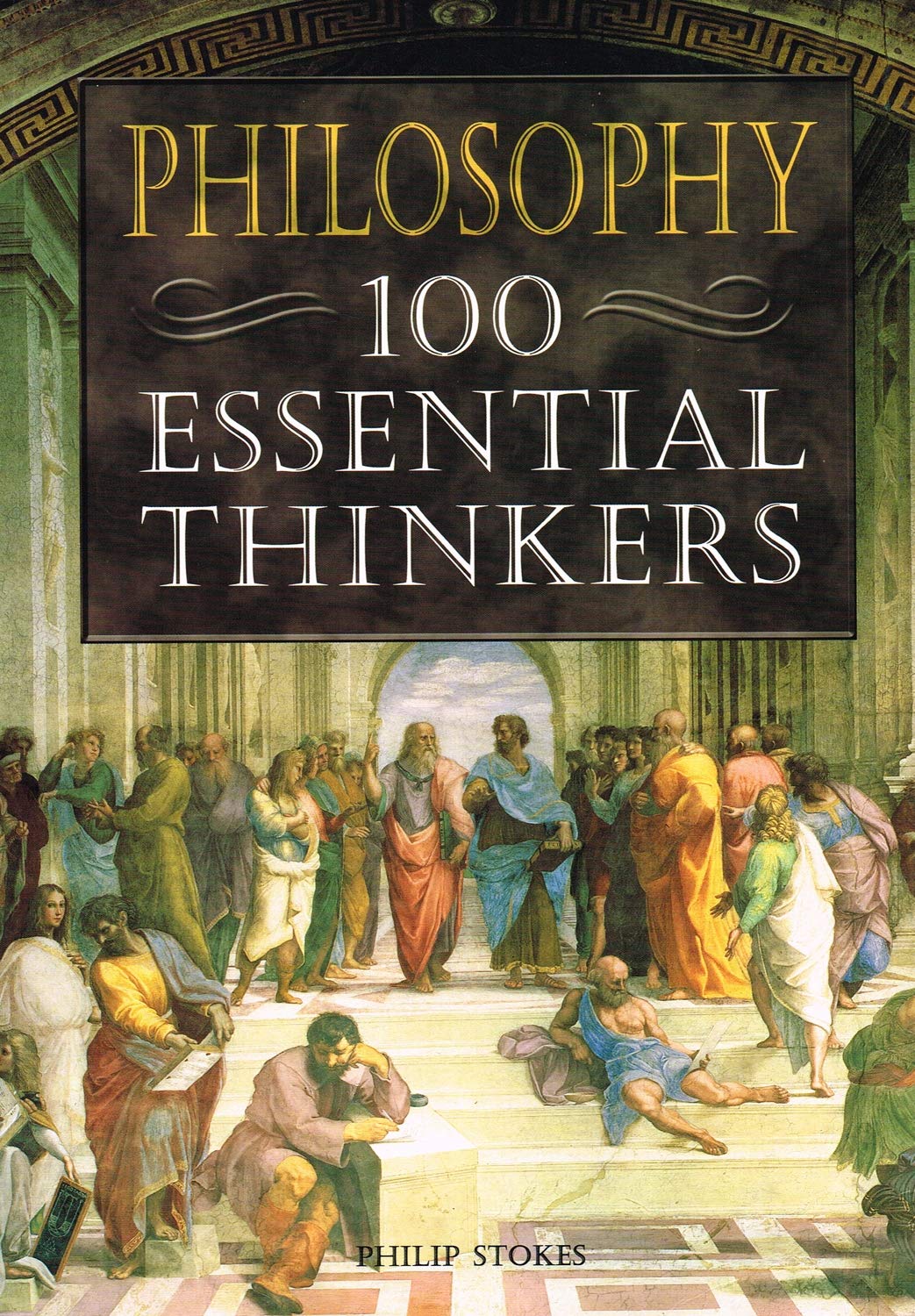 Philosophy: 100 Essential Thinkers,Used