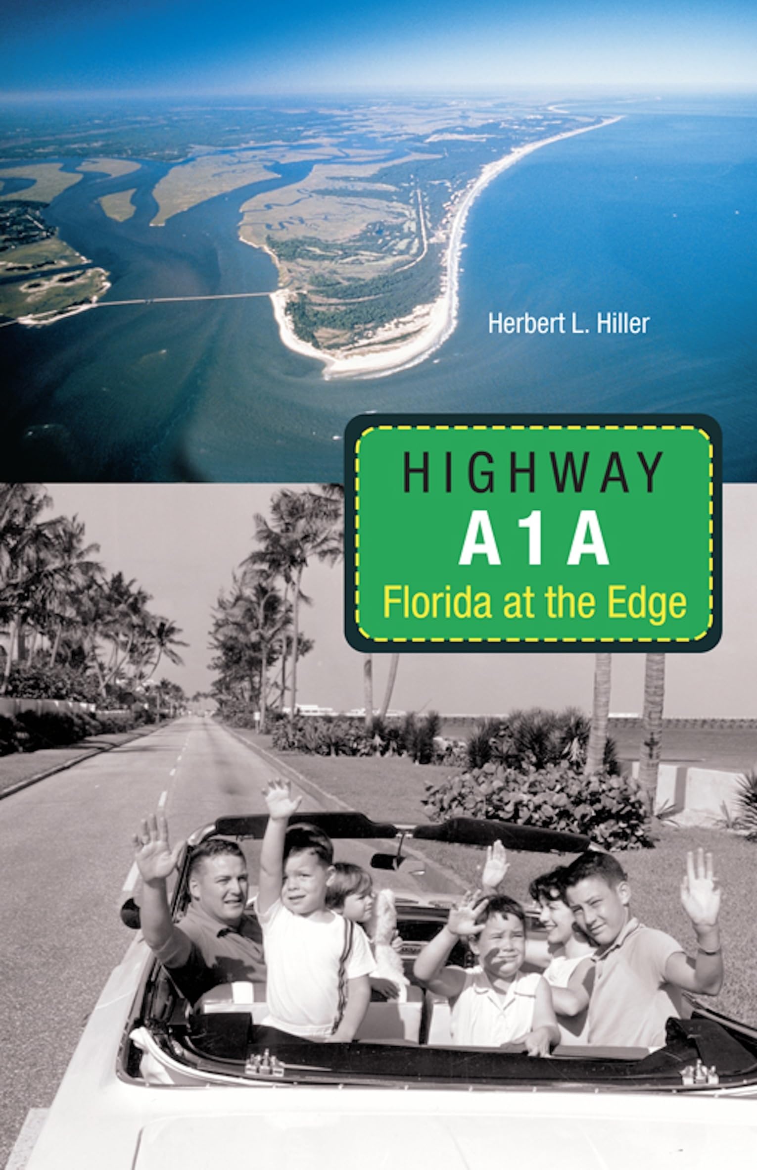 Highway A1A: Florida At The Edge (Florida History And Culture (Paperback)),New