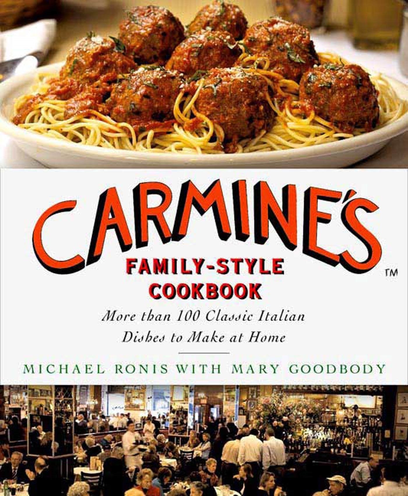 Carmine'S Familystyle Cookbook: More Than 100 Classic Italian Dishes To Make At Home