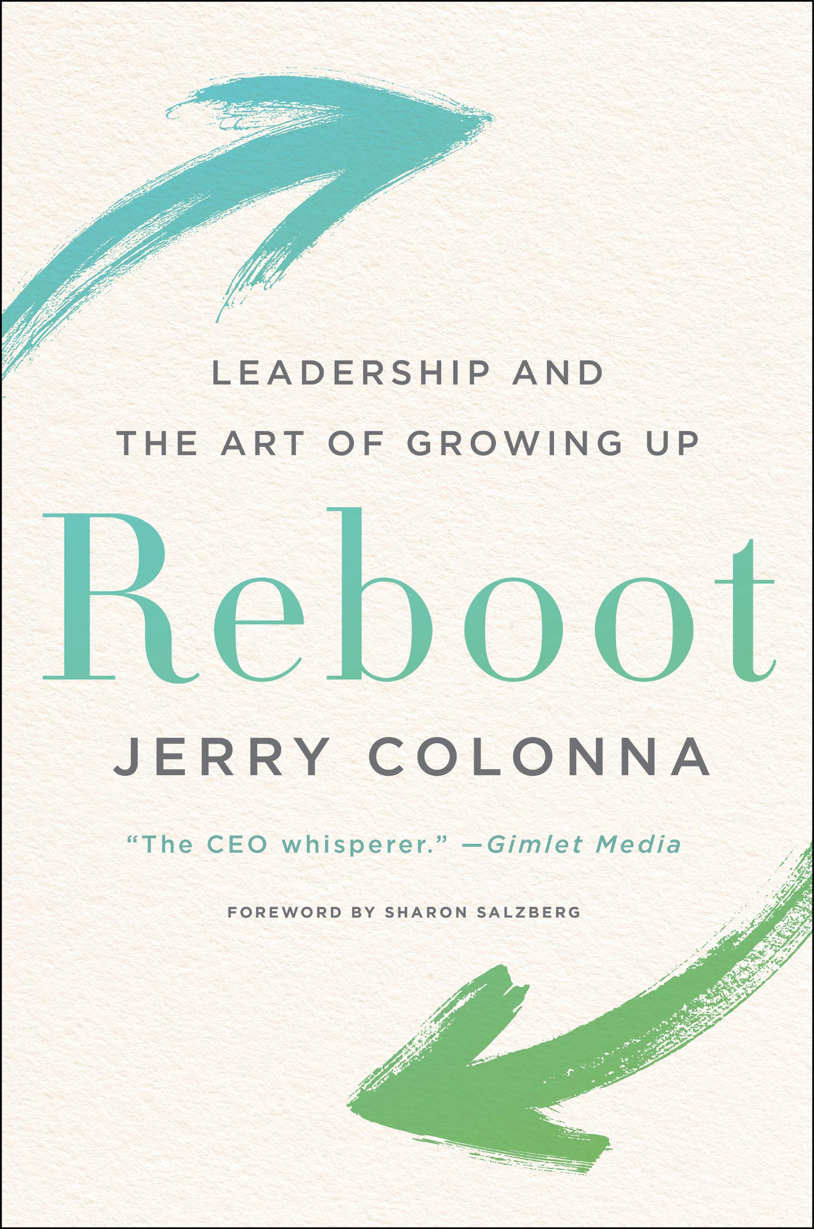 Reboot: Leadership And The Art Of Growing Up,New