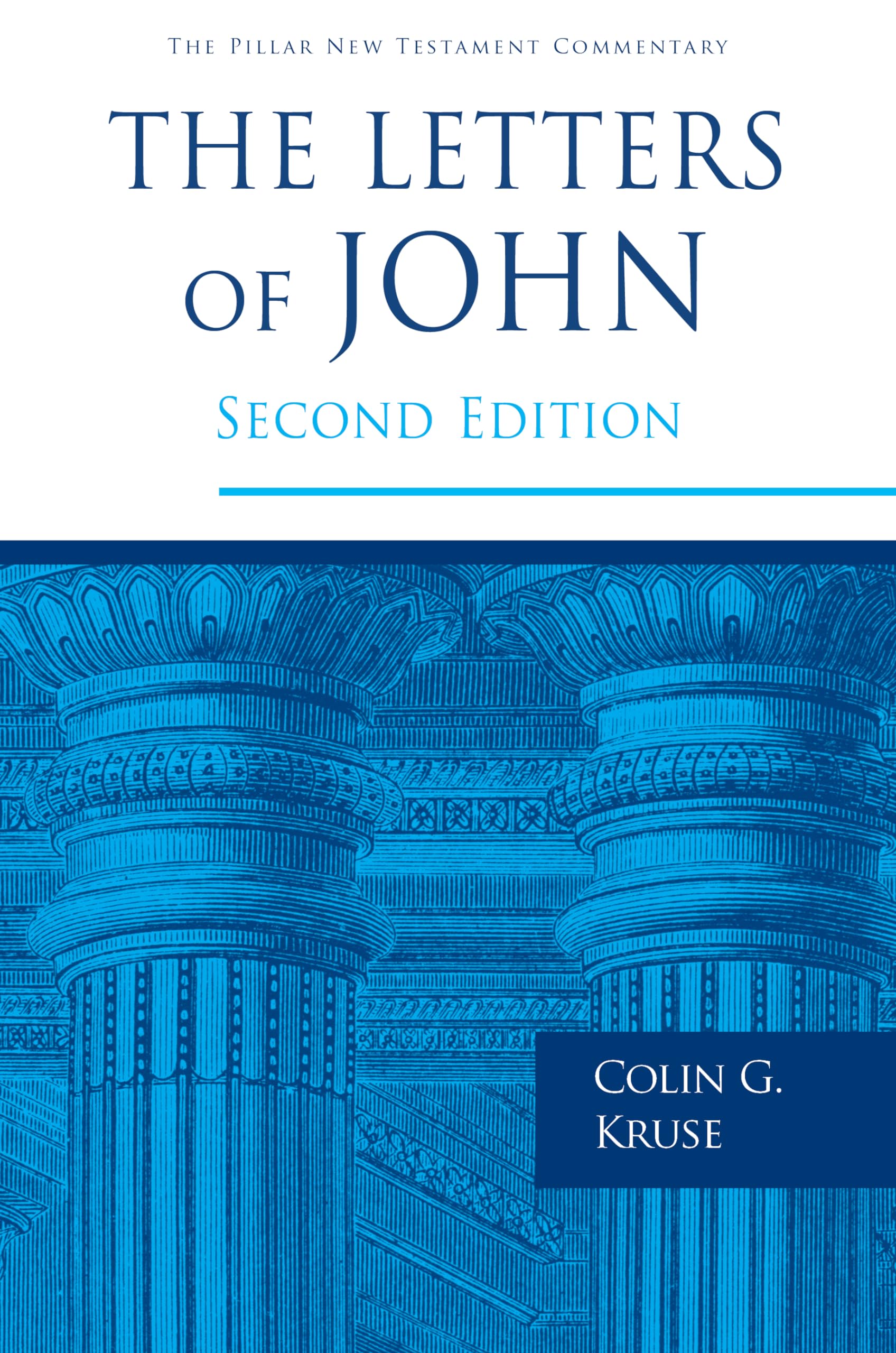 The Letters Of John (The Pillar New Testament Commentary (Pntc))