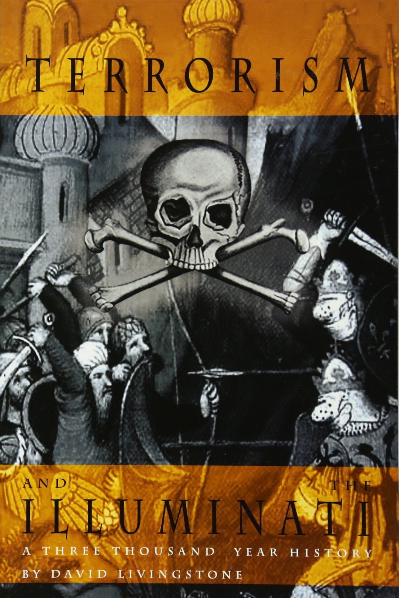 Terrorism and the Illuminati: A ThreeThousandYear History,Used