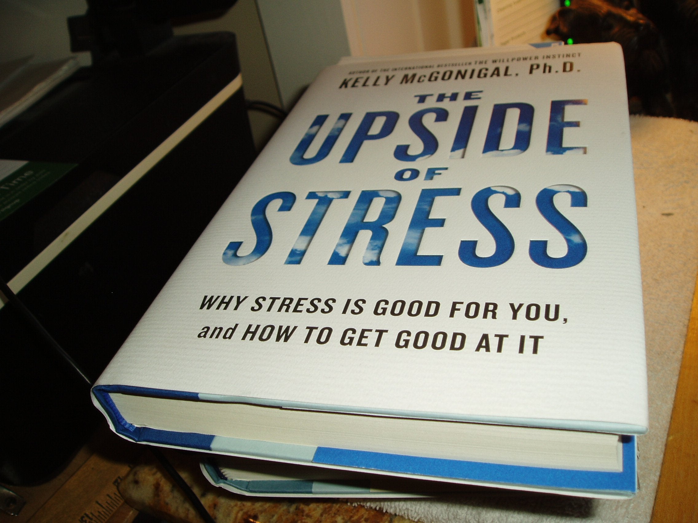 The Upside of Stress: Why Stress Is Good for You, and How to Get Good at It,New