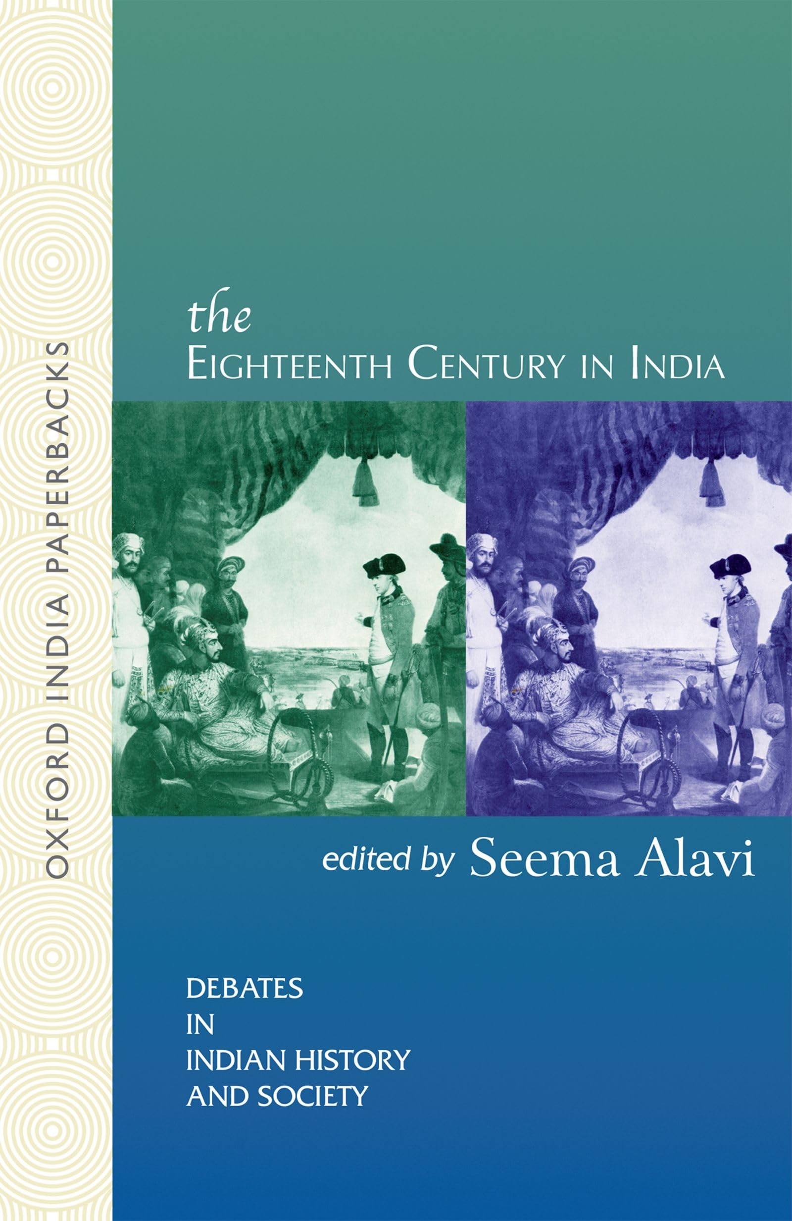 The Eighteenth Century in India (Debates in Indian History and Society),Used
