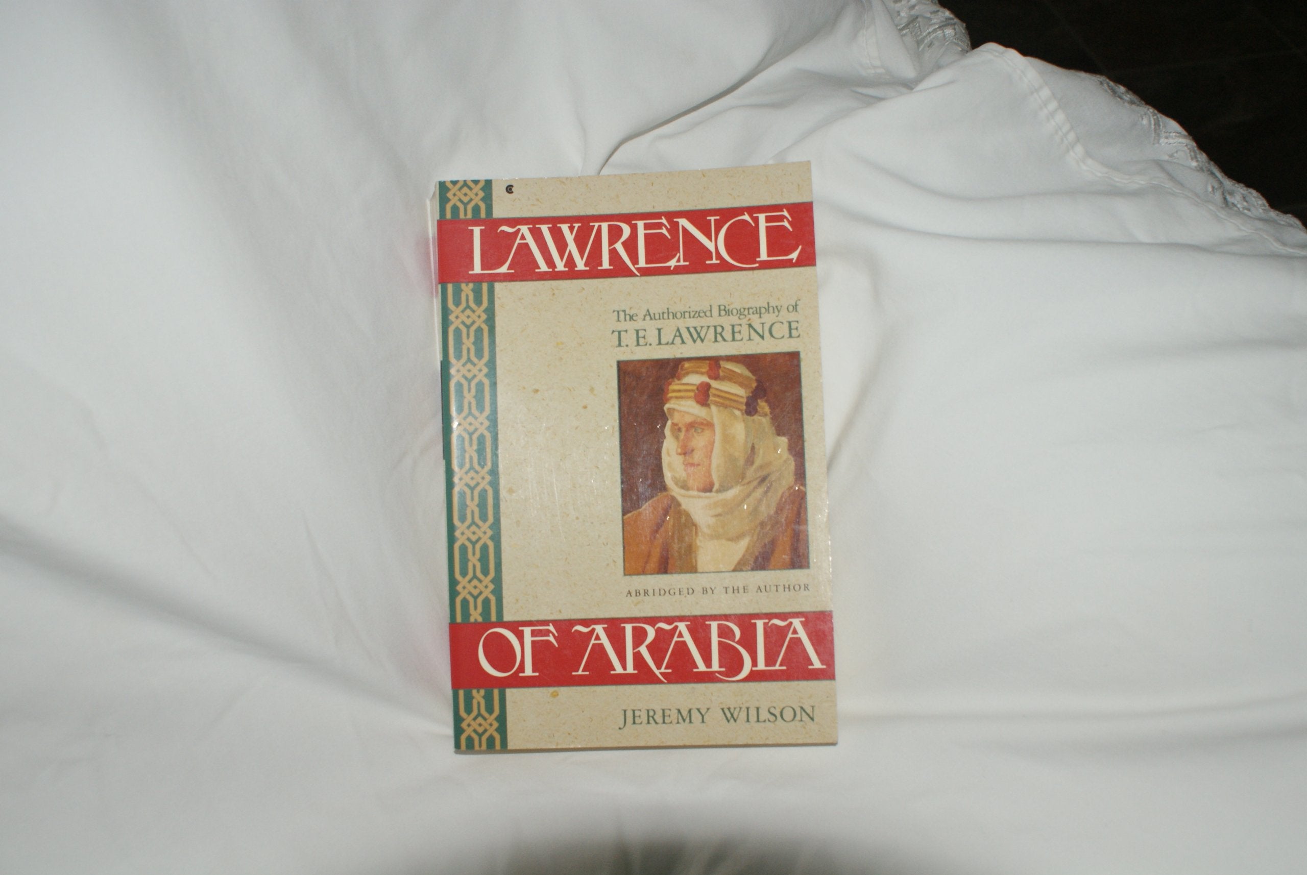 Lawrence Of Arabia: The Authorized Biography Of T.E. Lawrence,Used