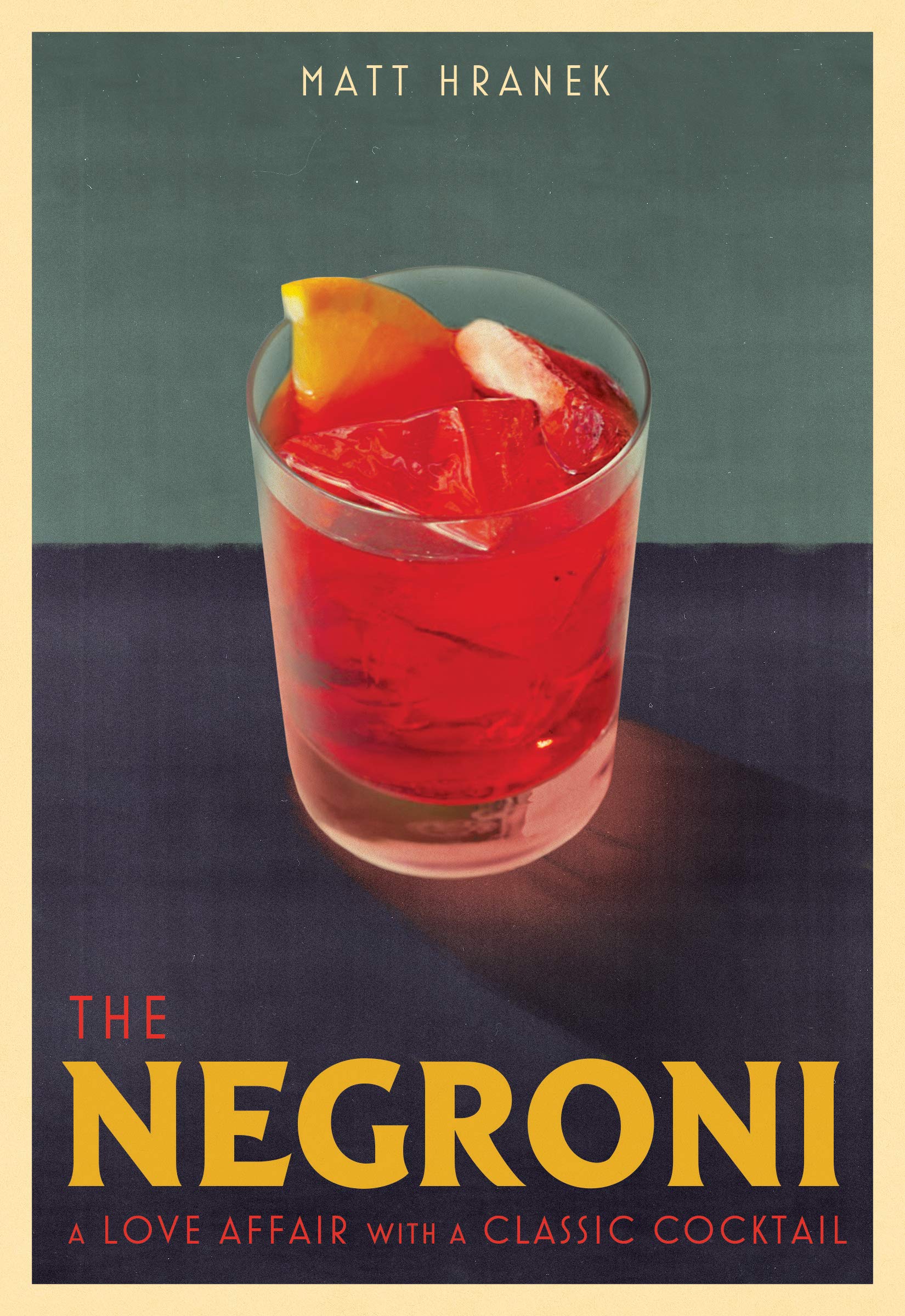 The Negroni: A Love Affair with a Classic Cocktail,Used