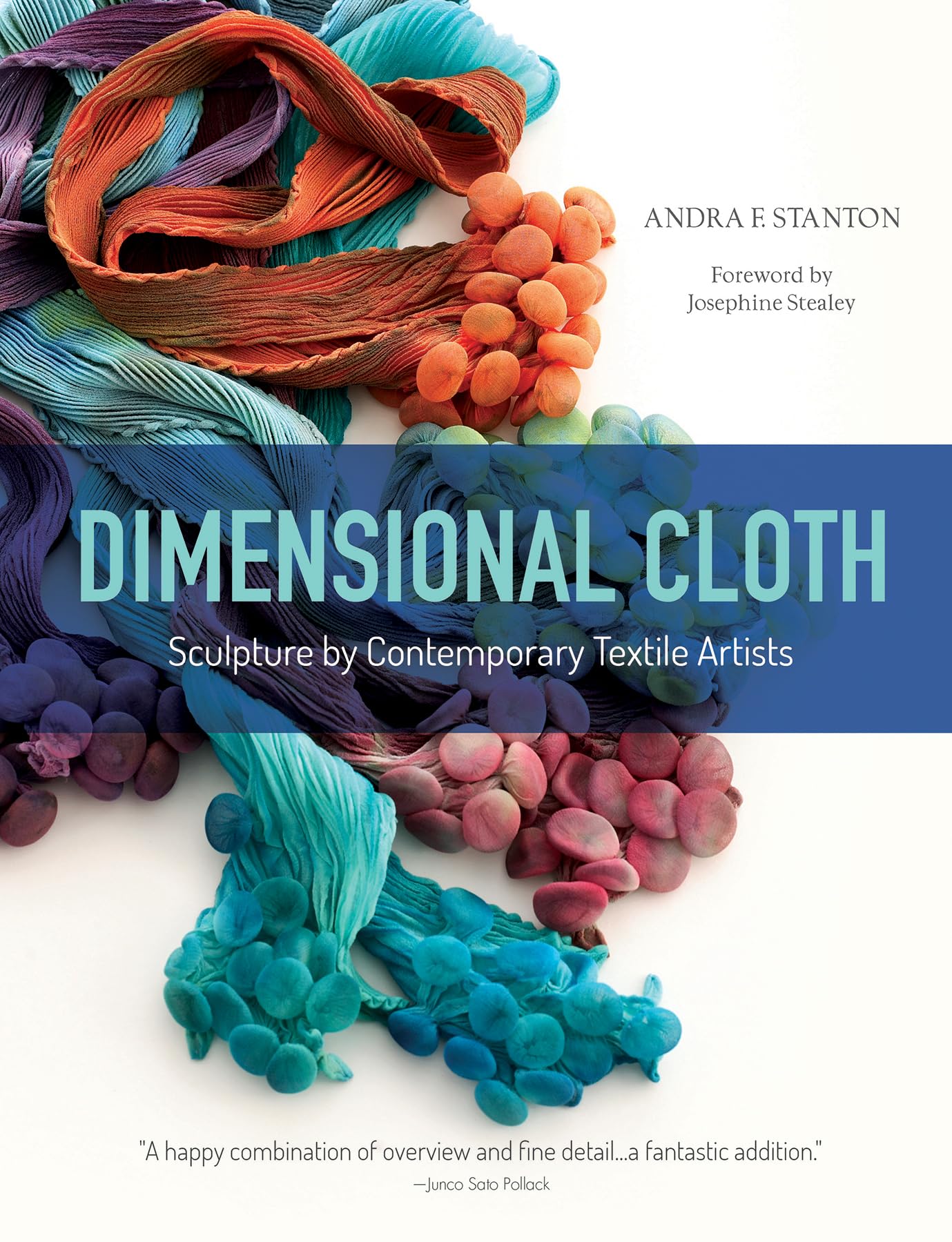Dimensional Cloth: Sculpture by Contemporary Textile Artists,Used