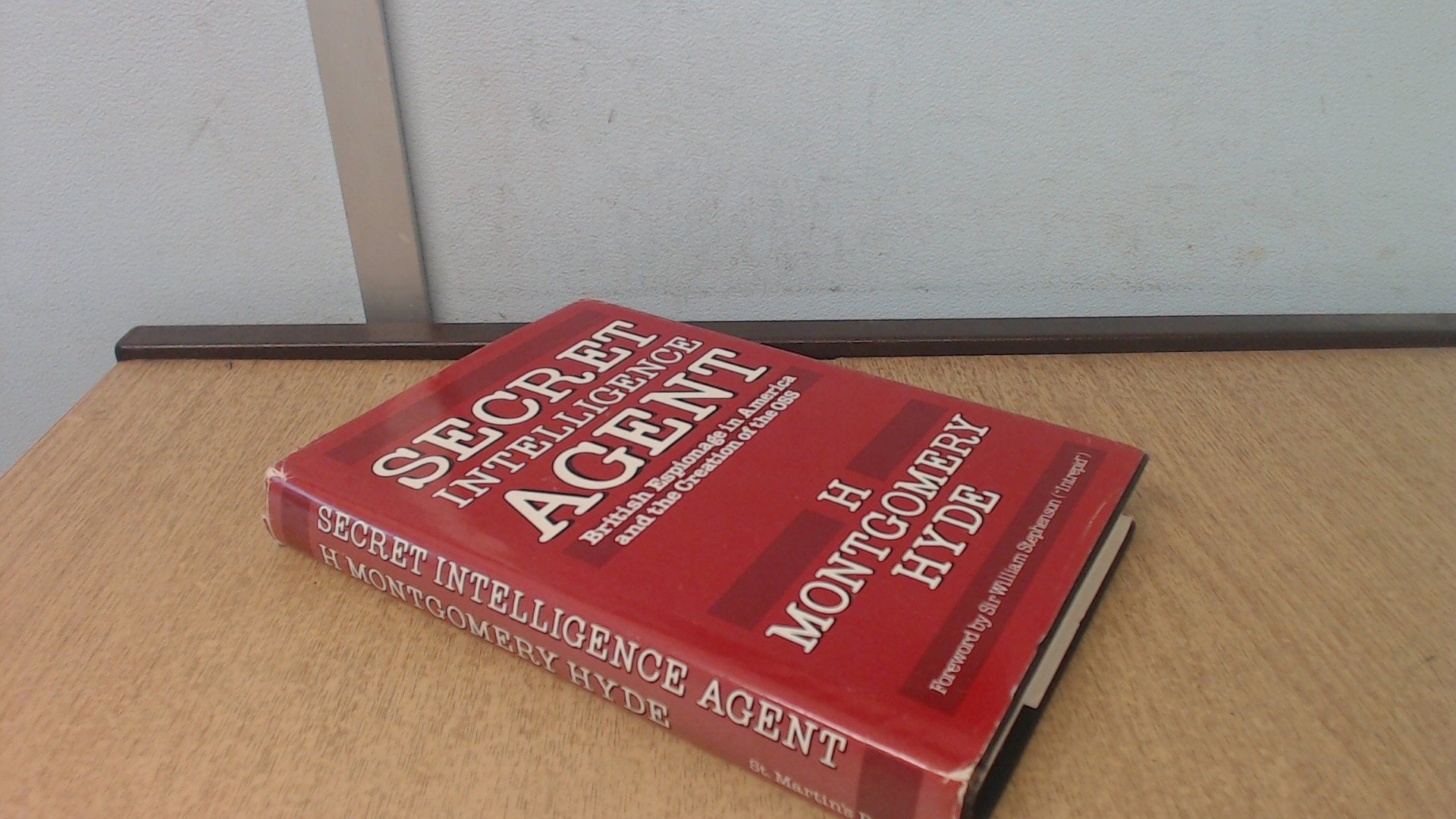 Secret Intelligence Agent: British Espionage in America and the Creation of the OSS,Used