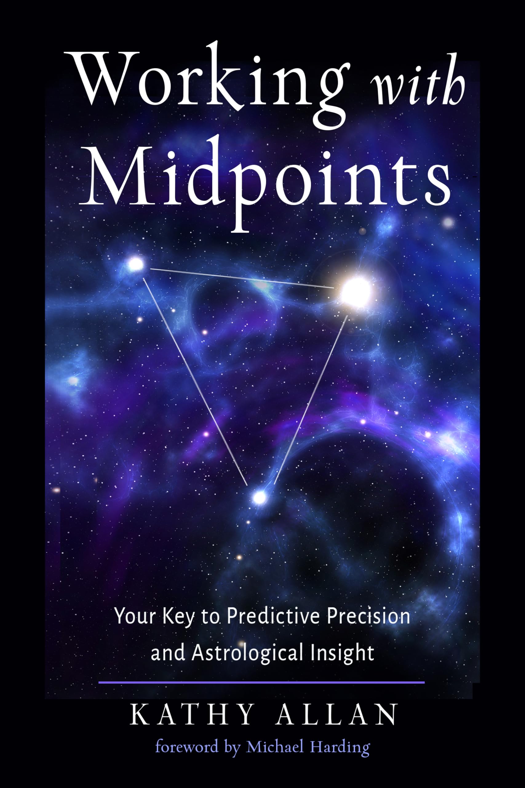 Working With Midpoints: Your Key To Predictive Precision And Astrological Insight,Used