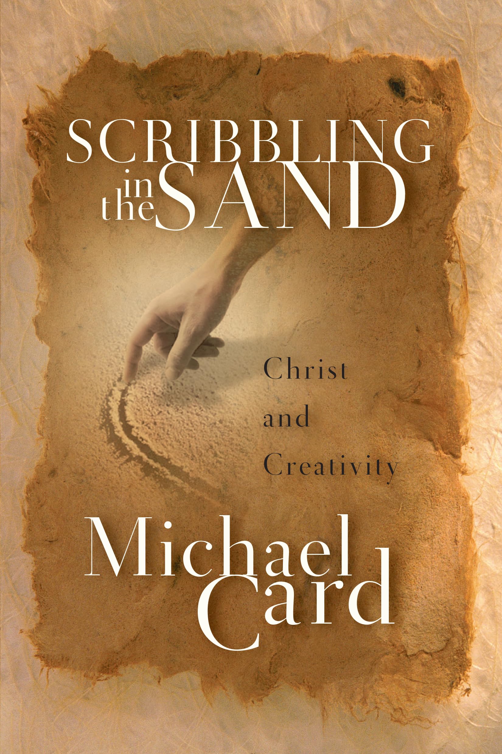 Scribbling In The Sand: Christ And Creativity,New