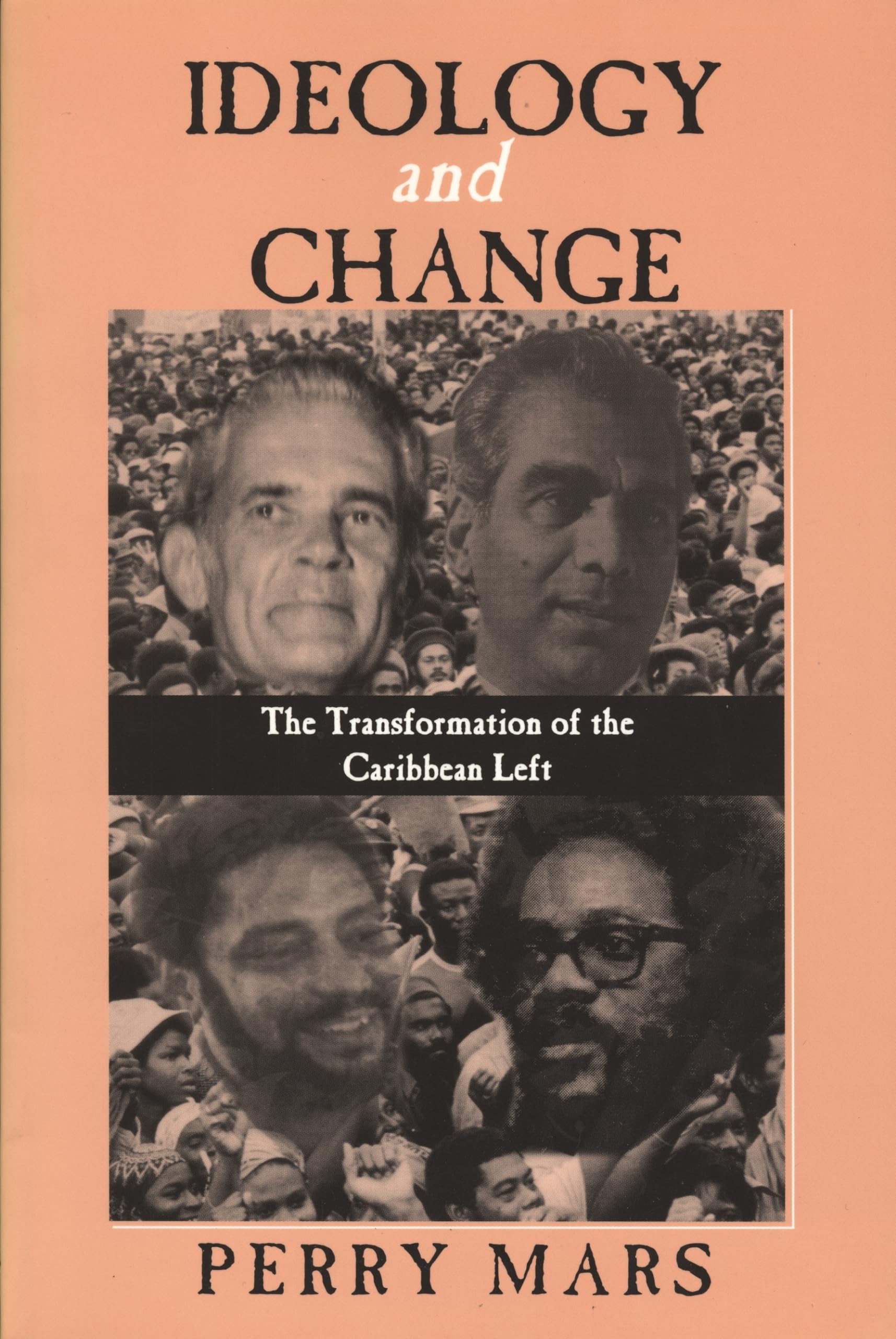 Ideology And Change: The Transformation Of The Caribbean Left (African American Life),Used