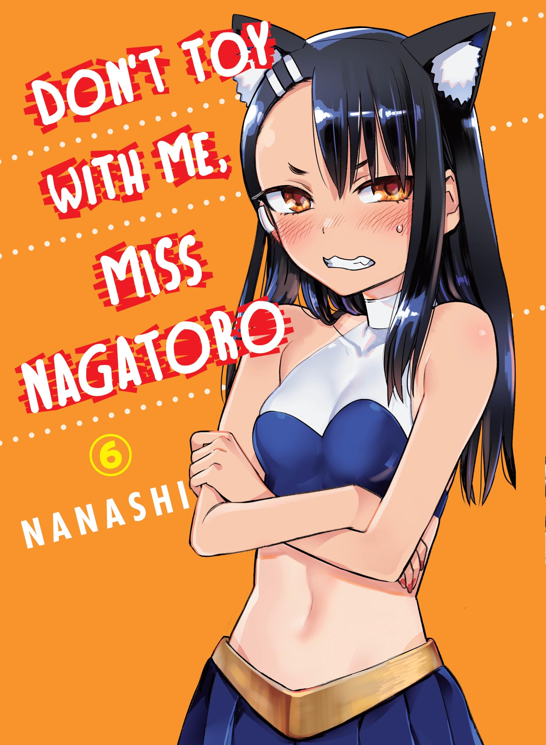 Don't Toy With Me, Miss Nagatoro 6,New