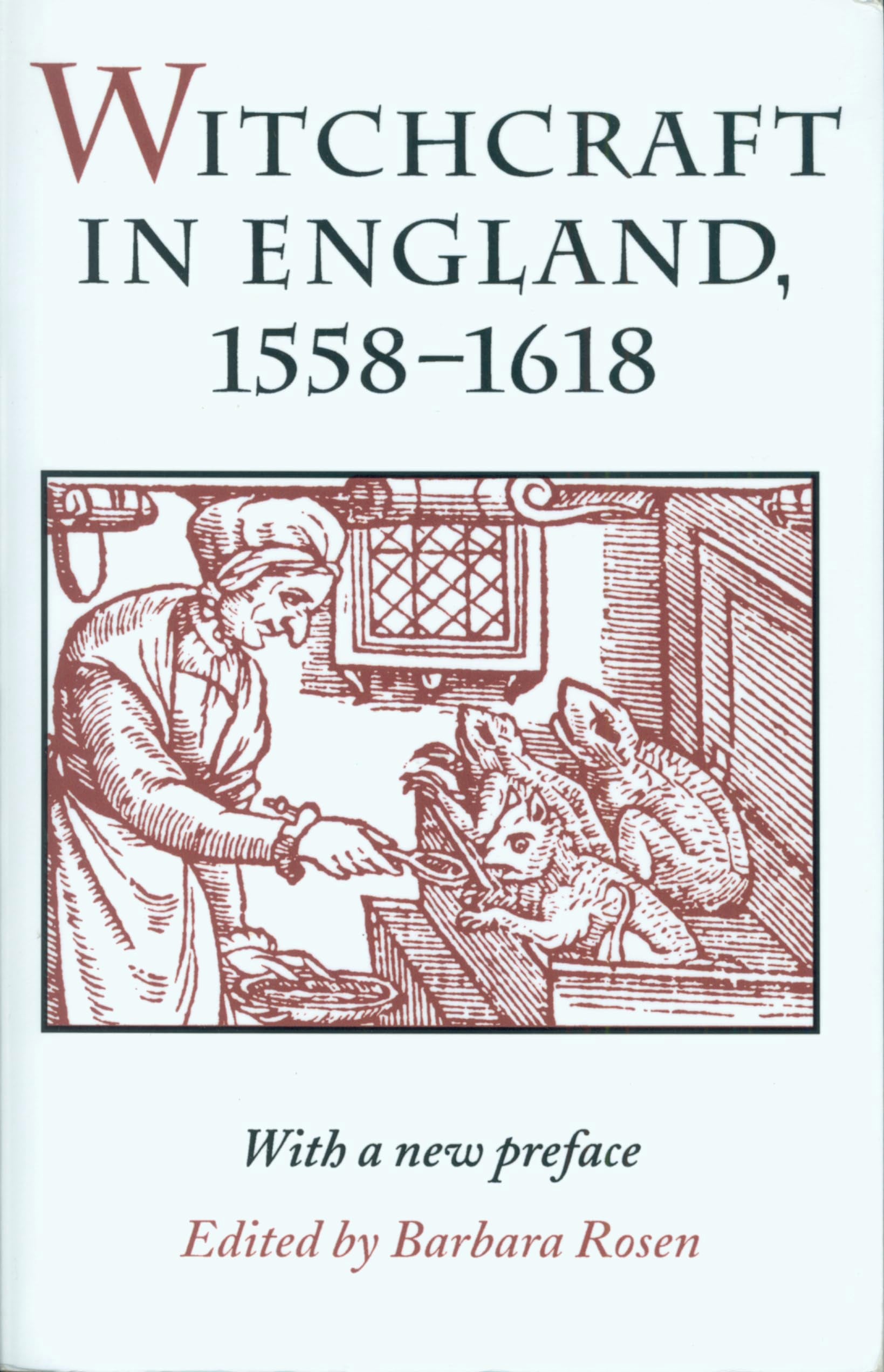 Witchcraft in England, 15581618 (Syracuse Studies on Peace and Conflict),New