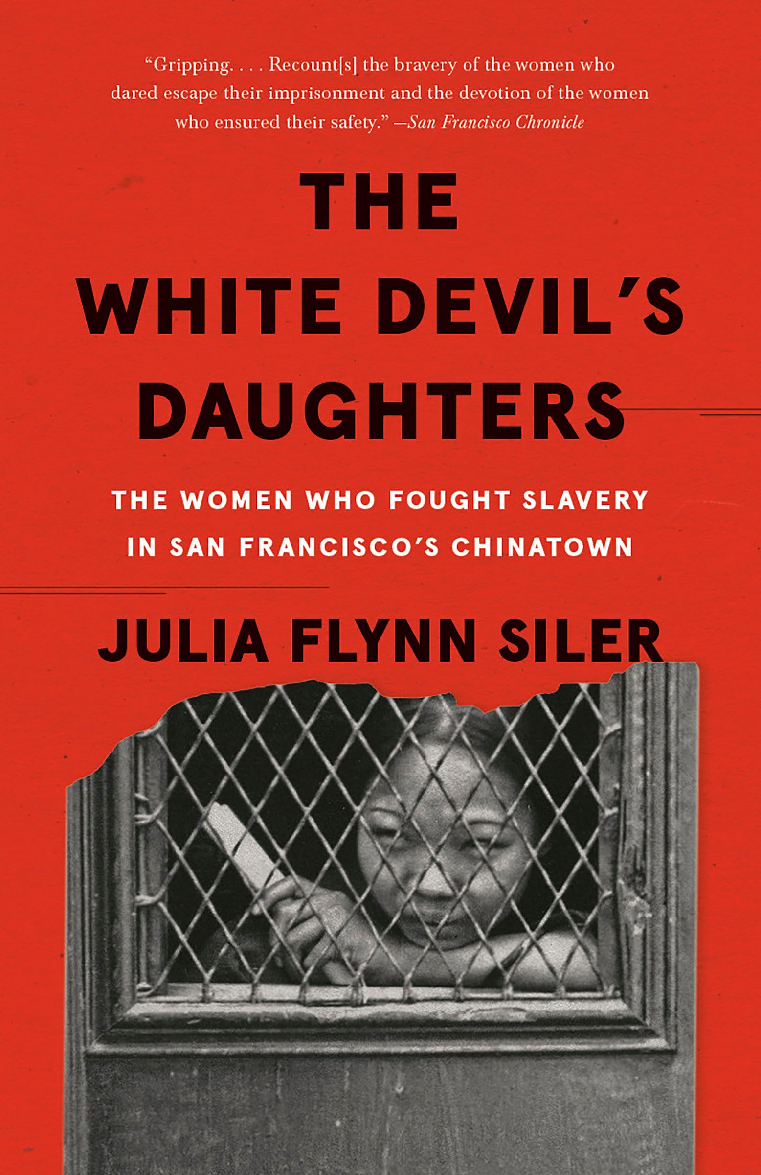 The White Devil's Daughters: The Women Who Fought Slavery in San Francisco's Chinatown,Used
