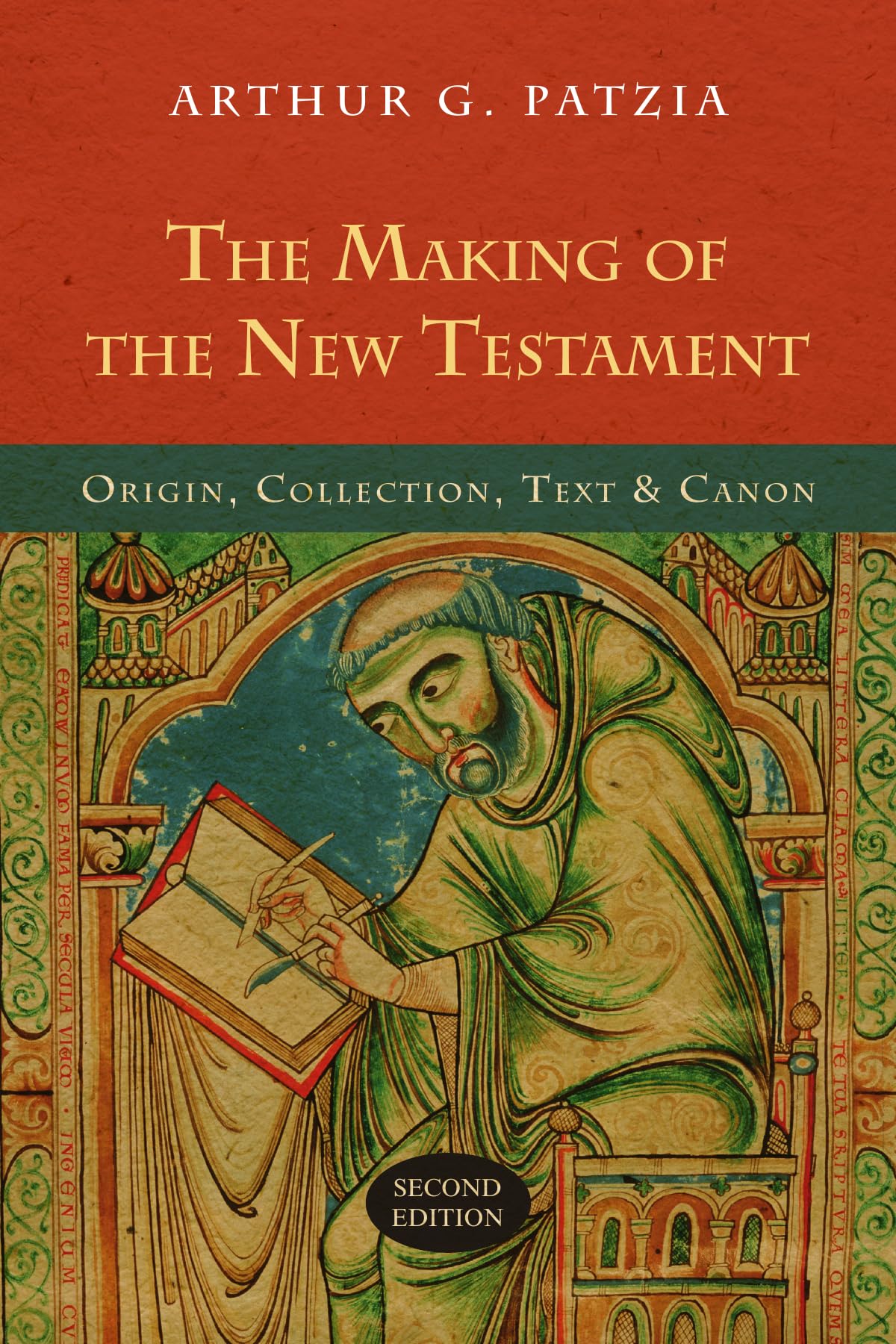 The Making of the New Testament: Origin, Collection, Text & Canon,New