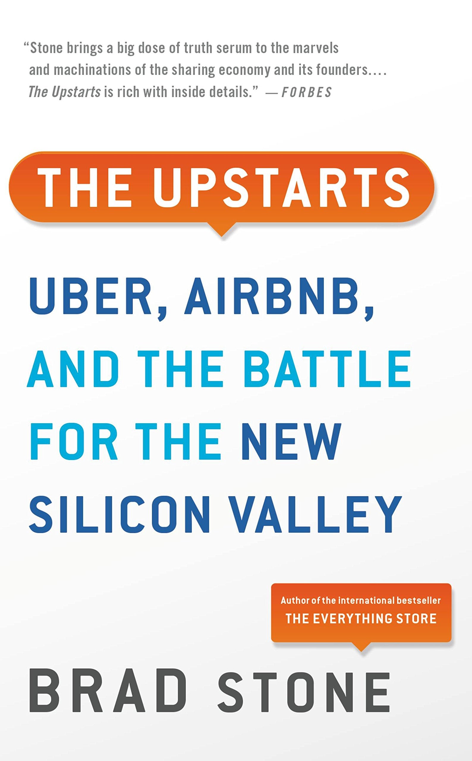 The Upstarts: How Uber, Airbnb, And The Killer Companies Of The New Silicon Valley Are Changing The World