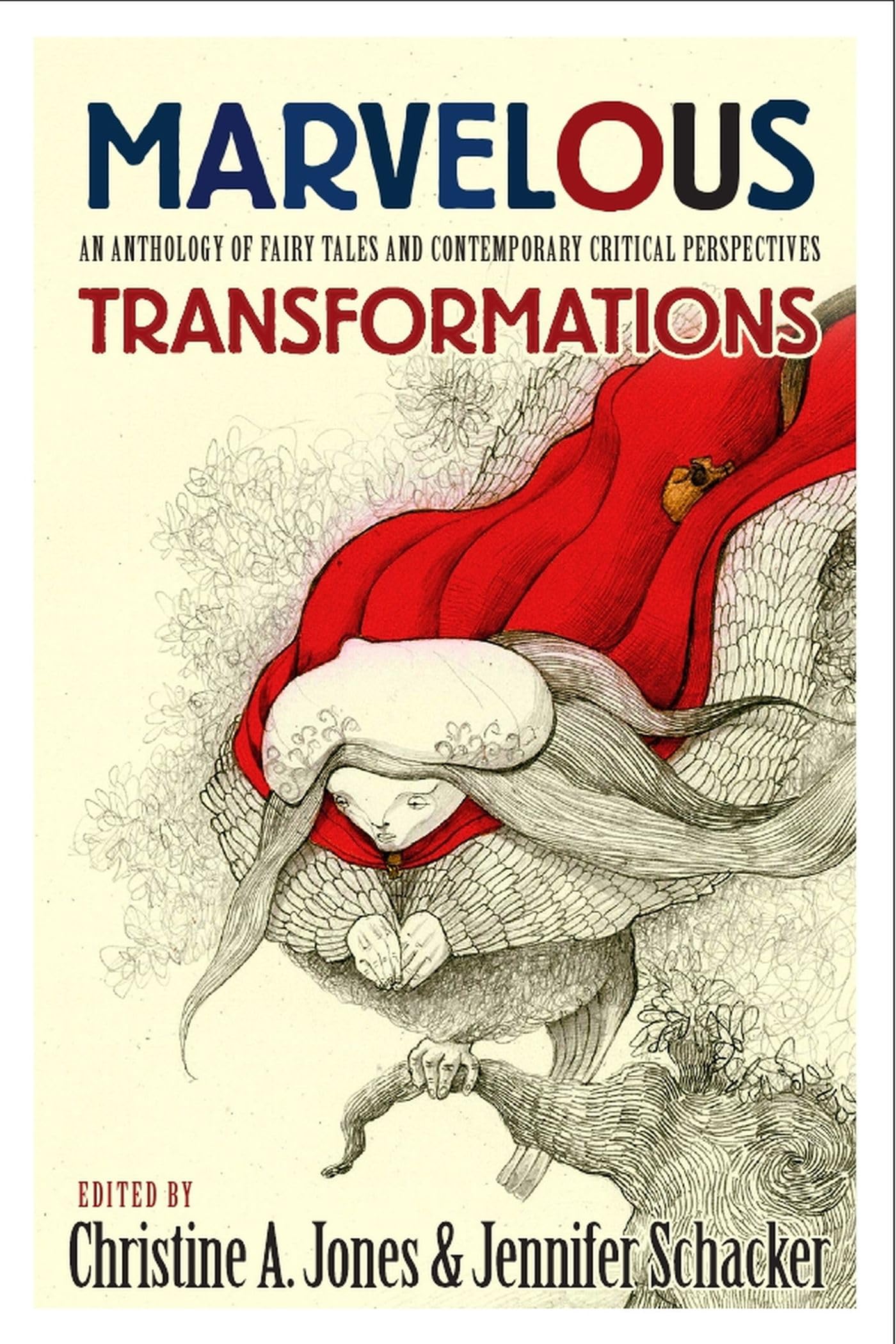 Marvelous Transformations: An Anthology of Fairy Tales and Contemporary Critical Perspectives,Used