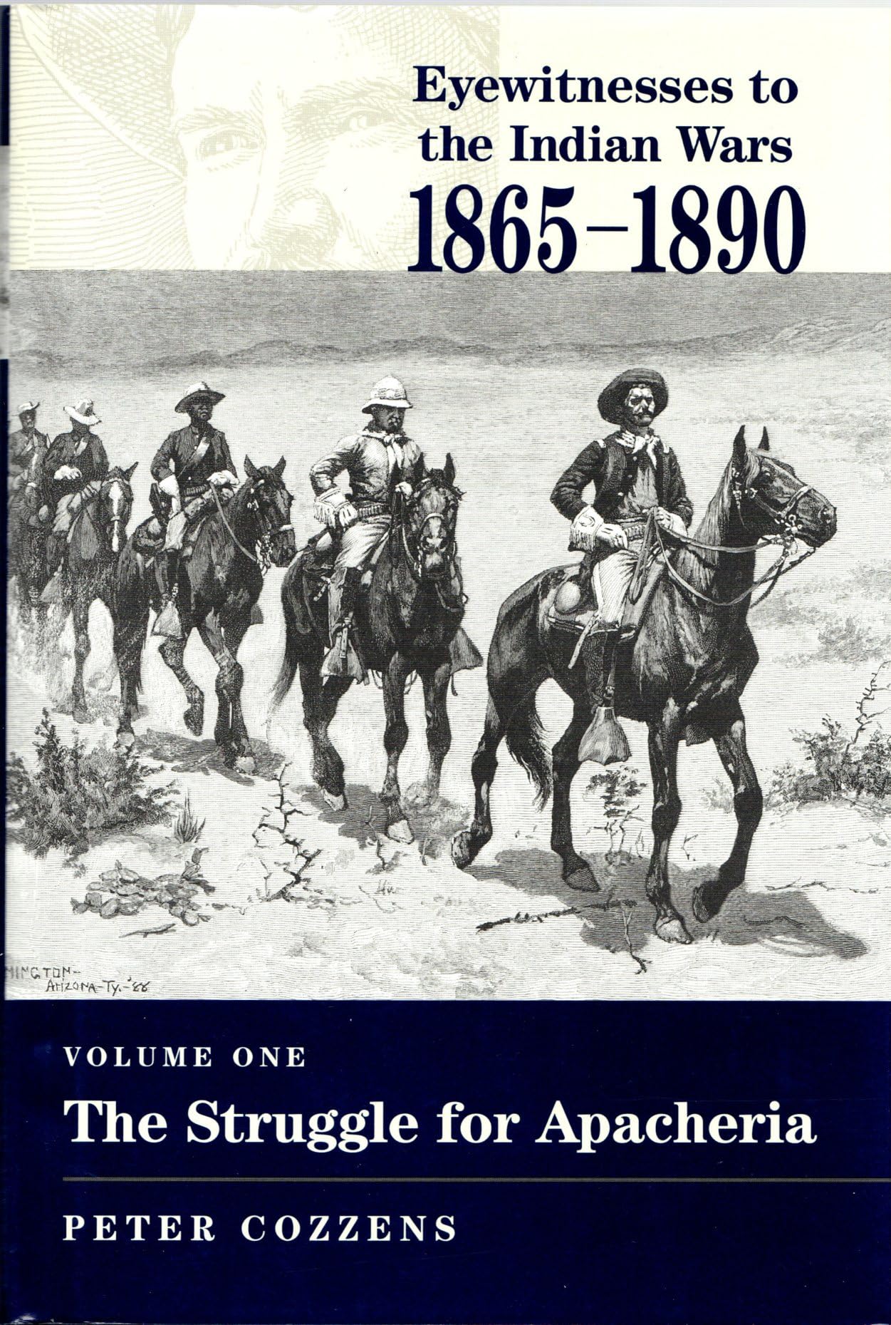 The Struggle For Apacheria (Eyewitnesses To The Indian Wars, 18651890)