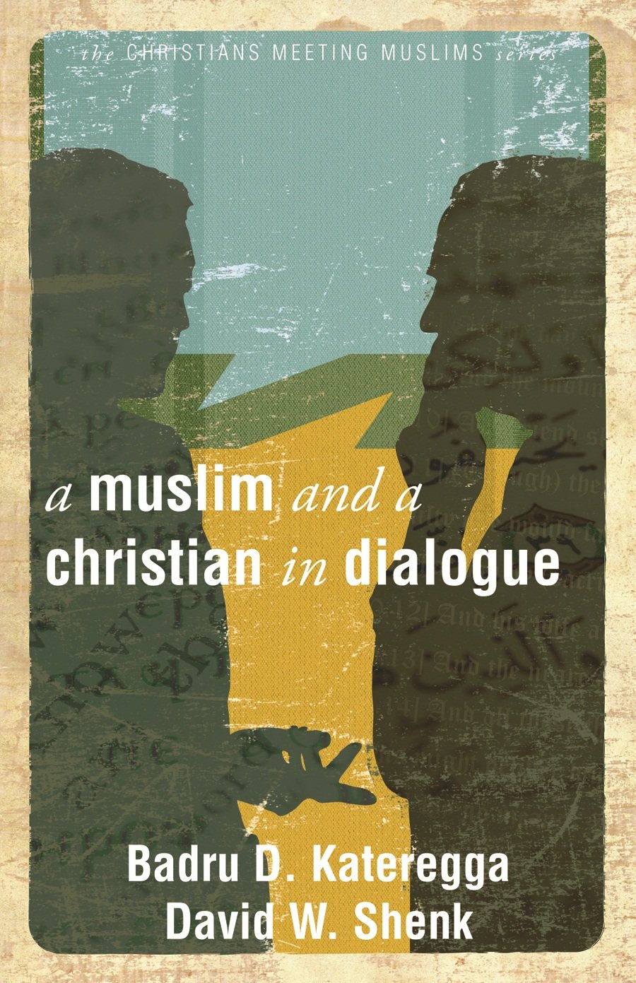A Muslim and a Christian in Dialogue,Used