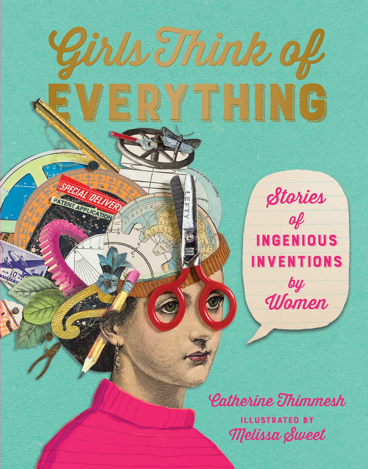 Girls Think of Everything: Stories of Ingenious Inventions by Women,New
