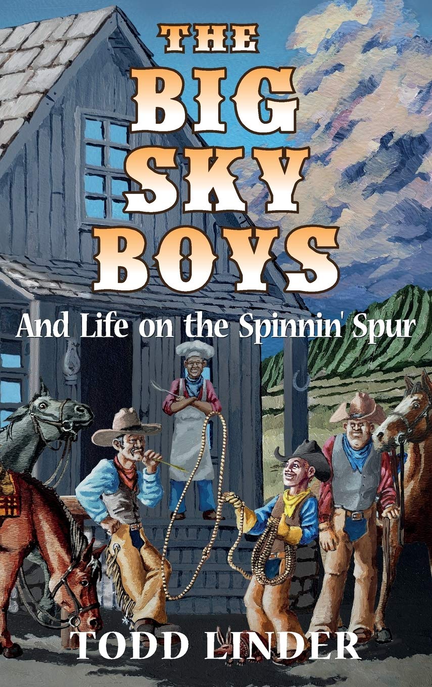 The Big Sky Boys And Life on the Spinnin' Spur,New