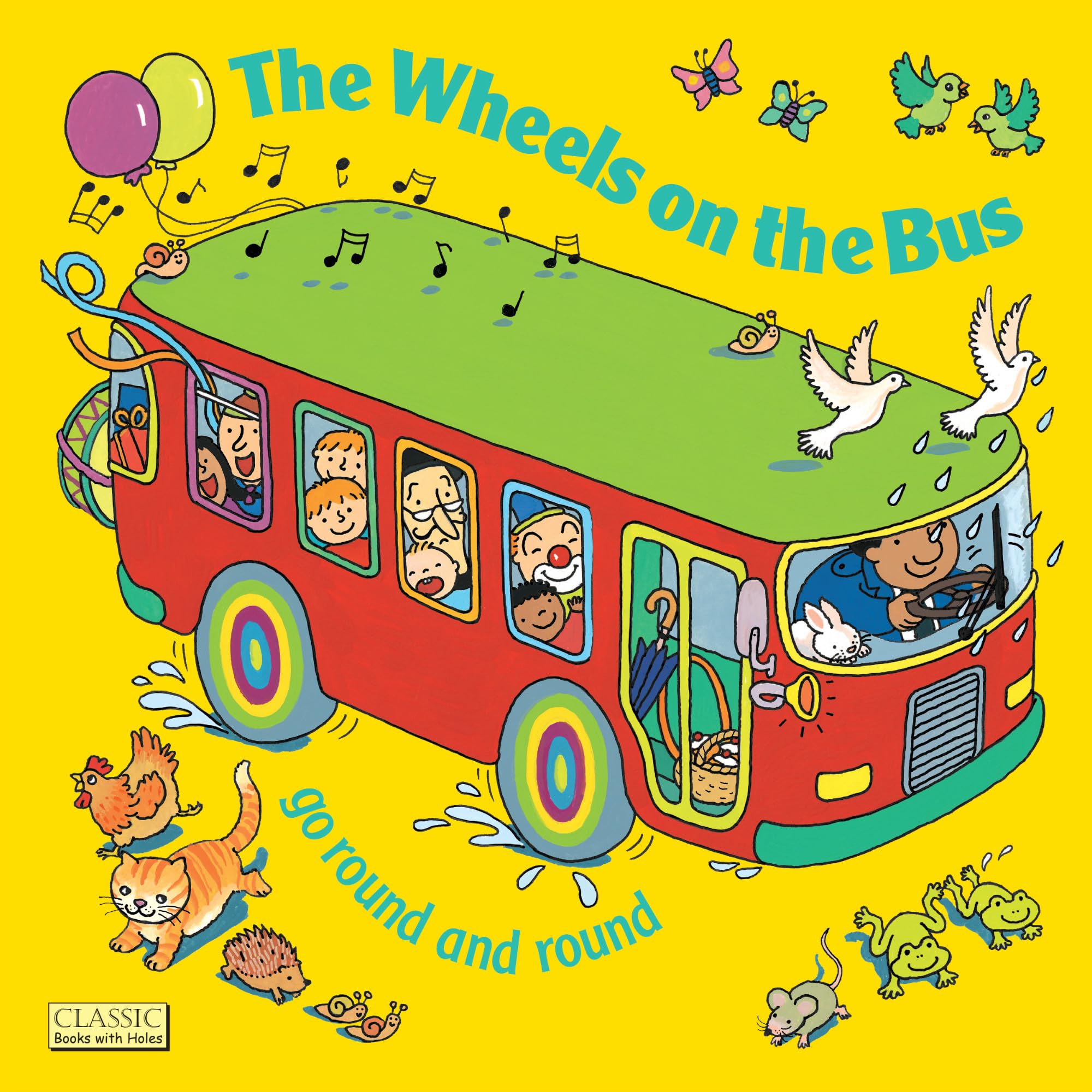 The Wheels on the Bus Go Round and Round (Classic Books with Holes 8x8),Used
