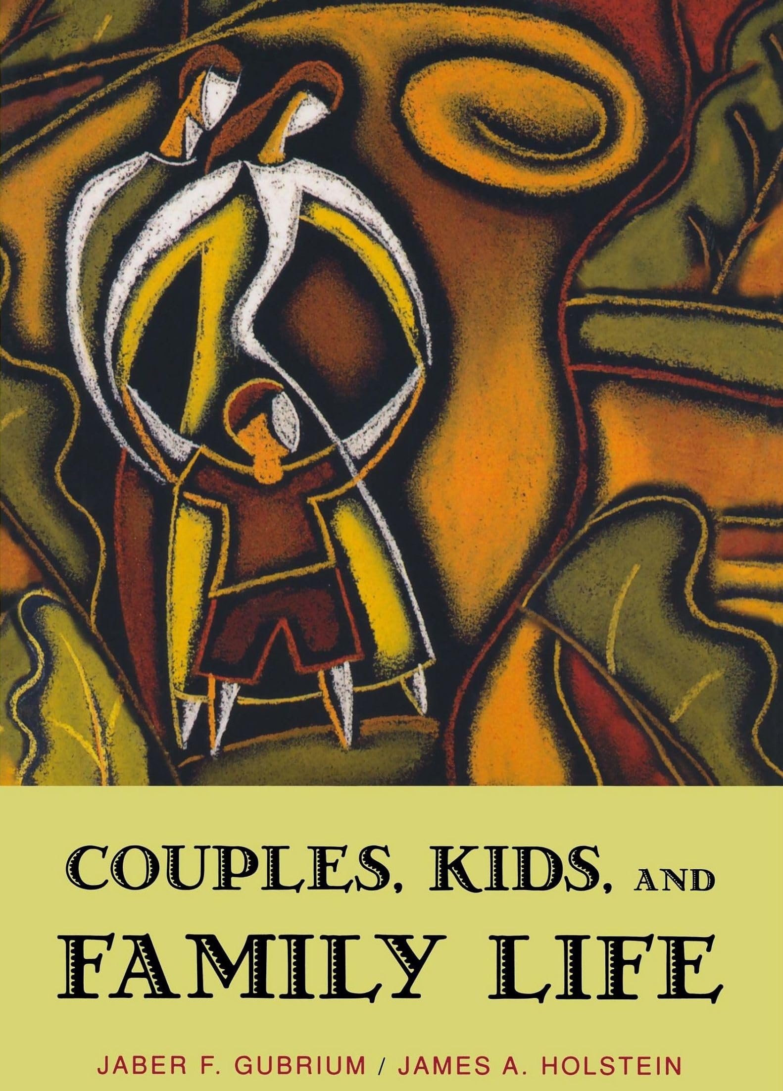 Couples, Kids, and Family Life (Social Worlds from the Inside Out),Used