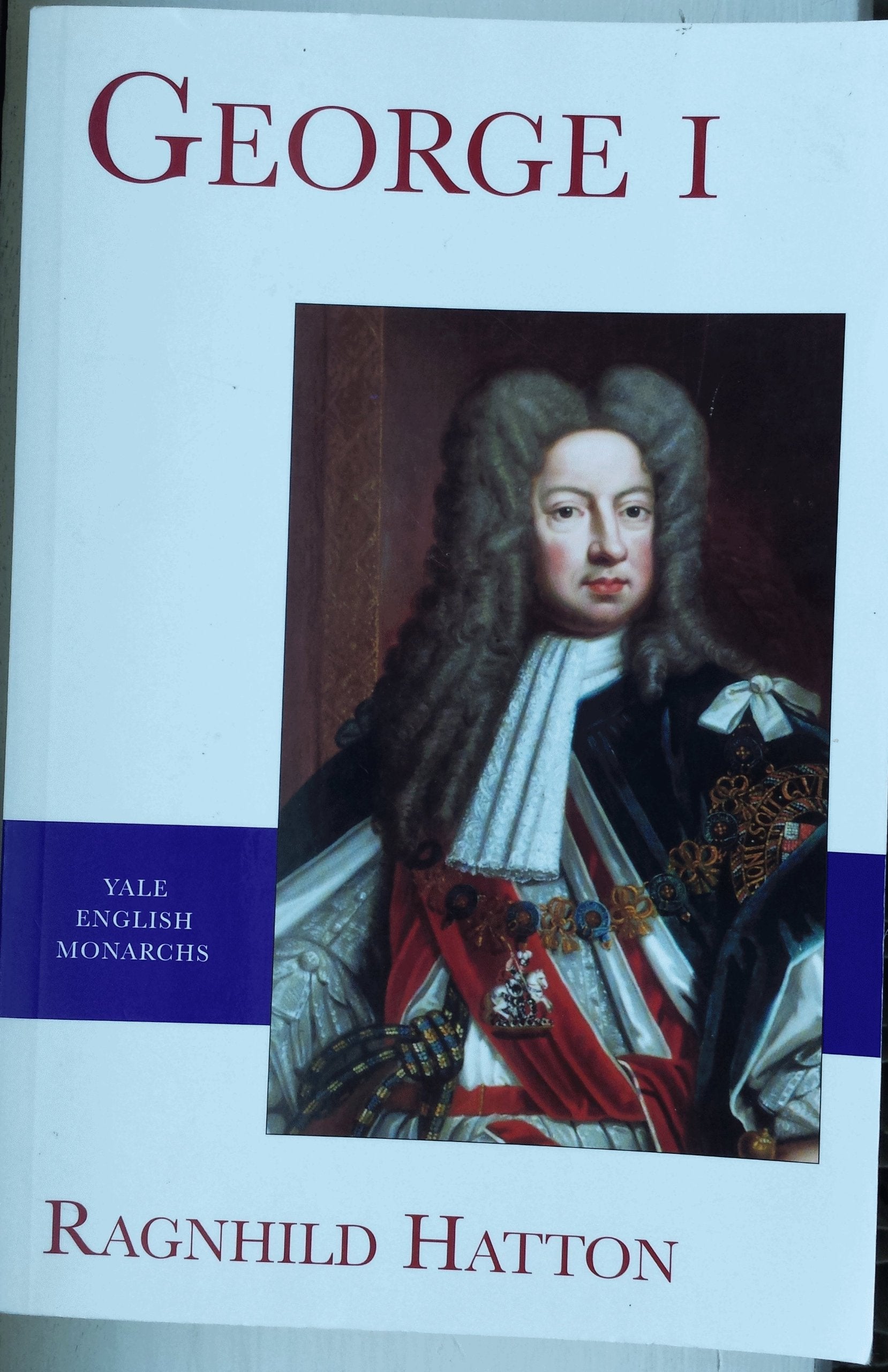 George I (The English Monarchs Series),Used